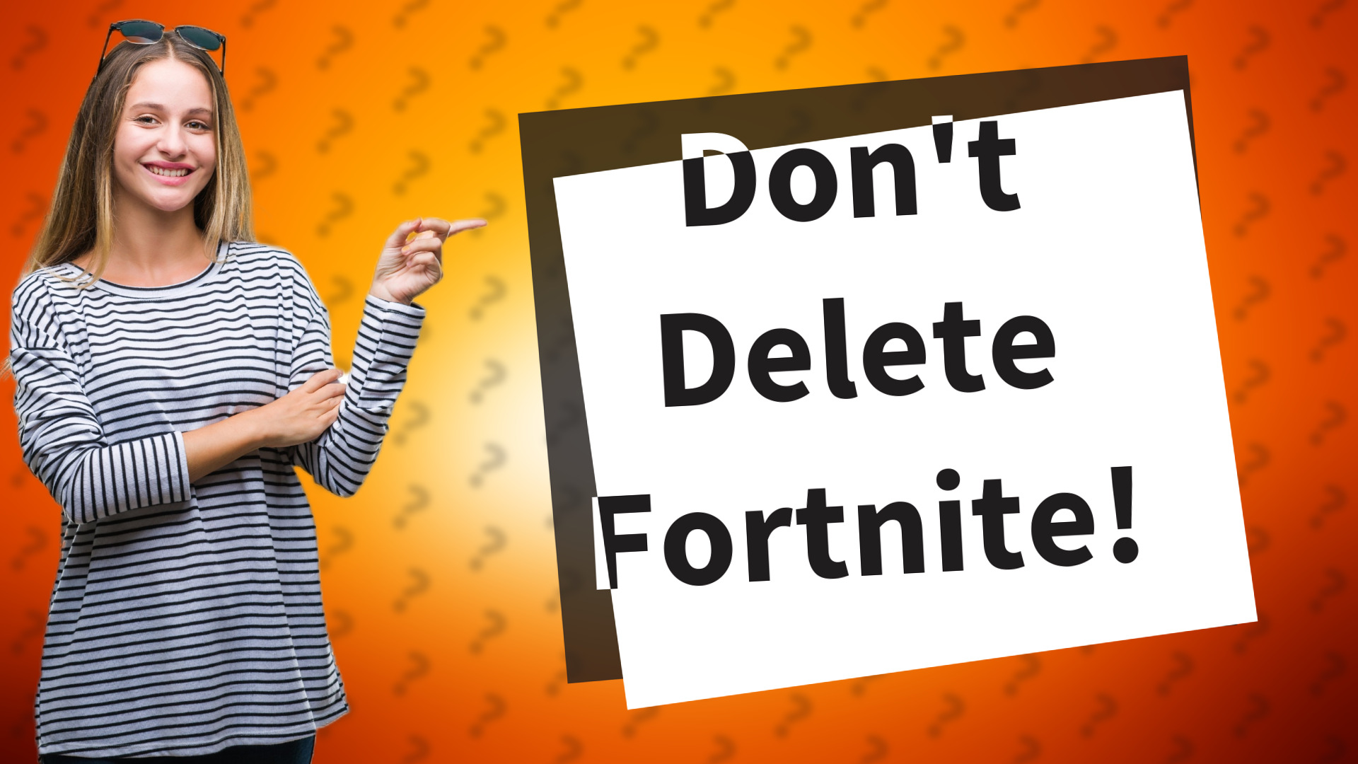 Don't Delete Fortnite!