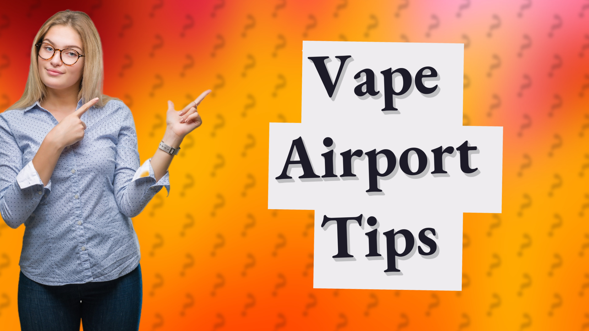 Vape Airport Tips