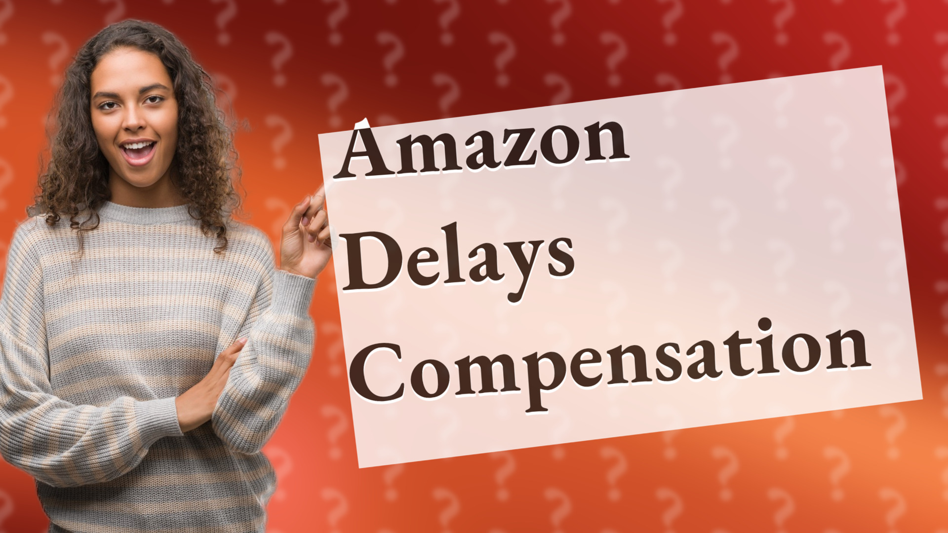 Amazon Delays Compensation