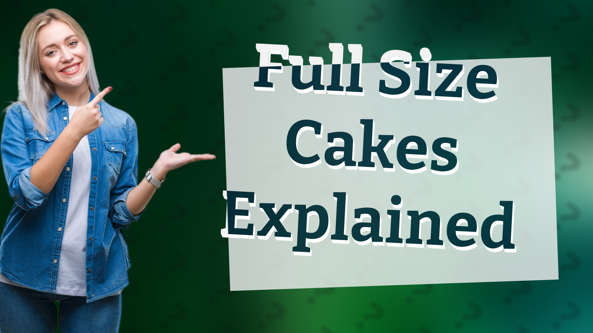 Full Size Cakes Explained