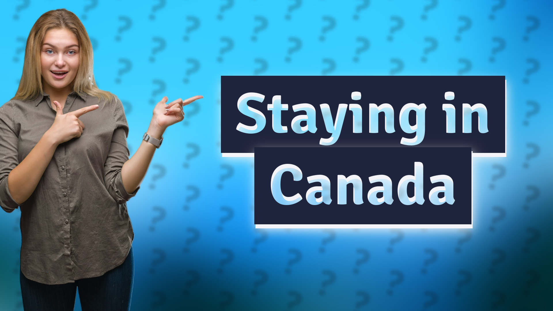 Staying in Canada