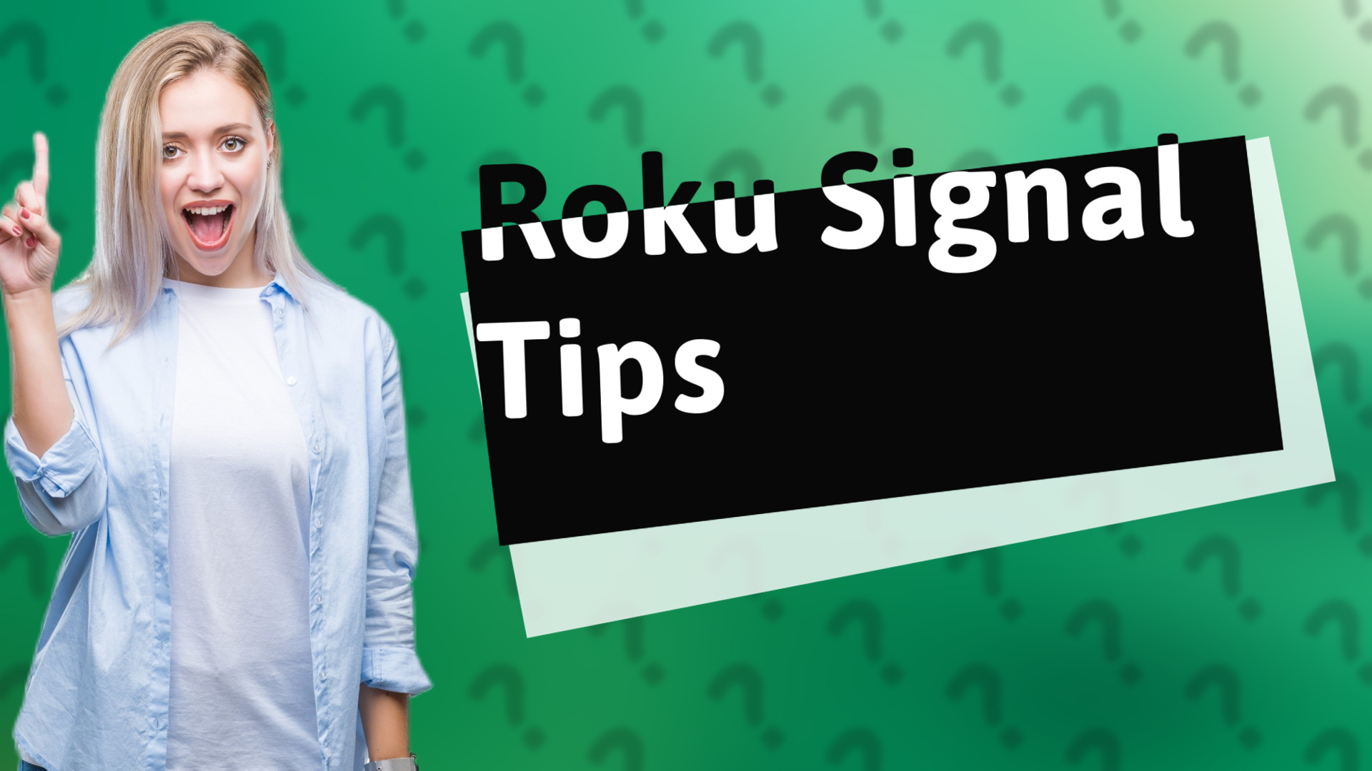 Roku Signal Tips