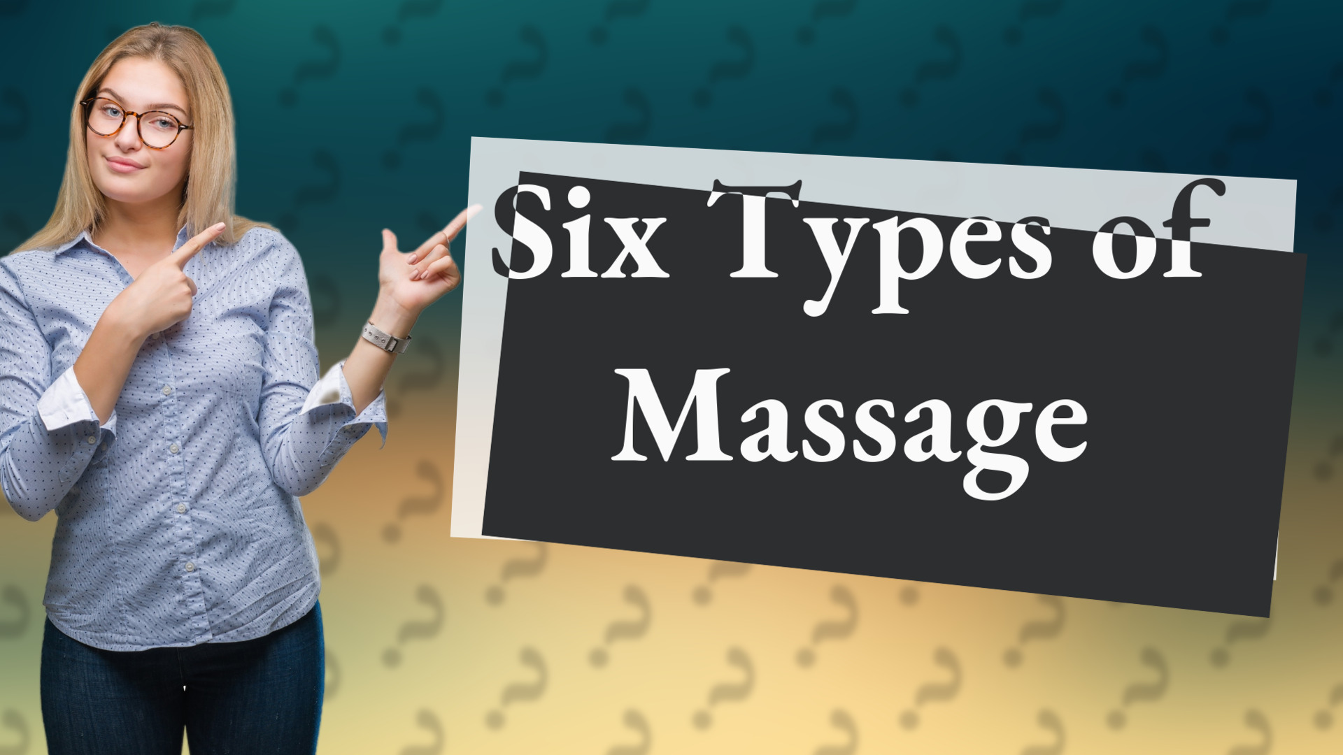 Six Types of Massage
