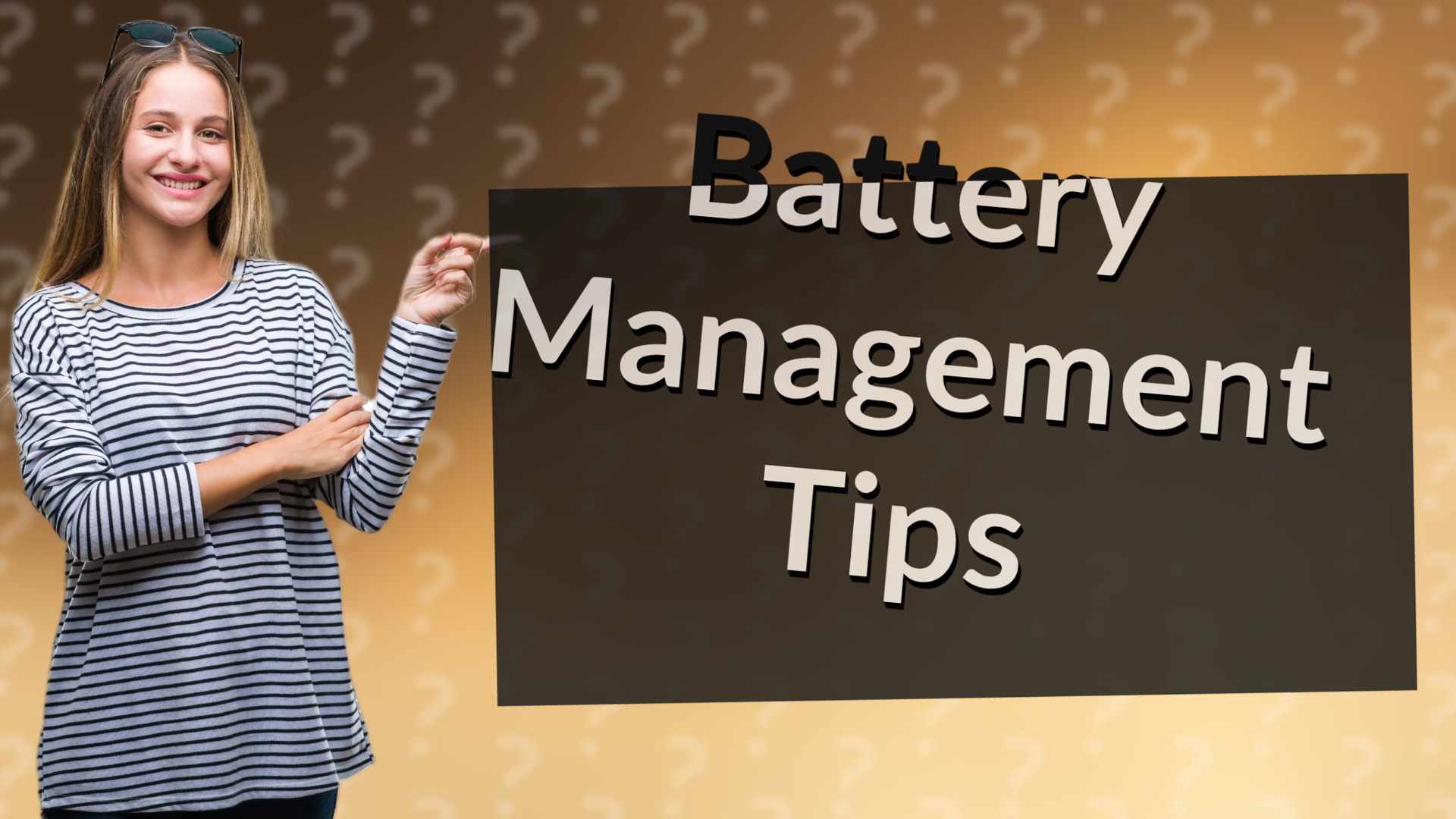 Battery Management Tips