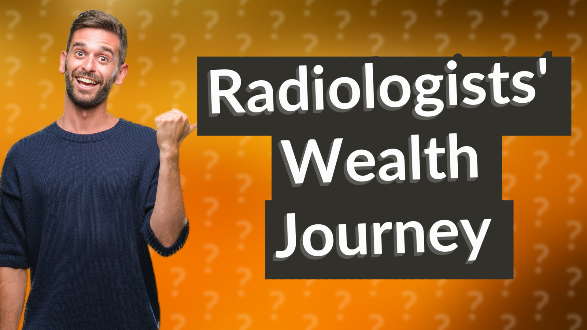 Radiologists' Wealth Journey