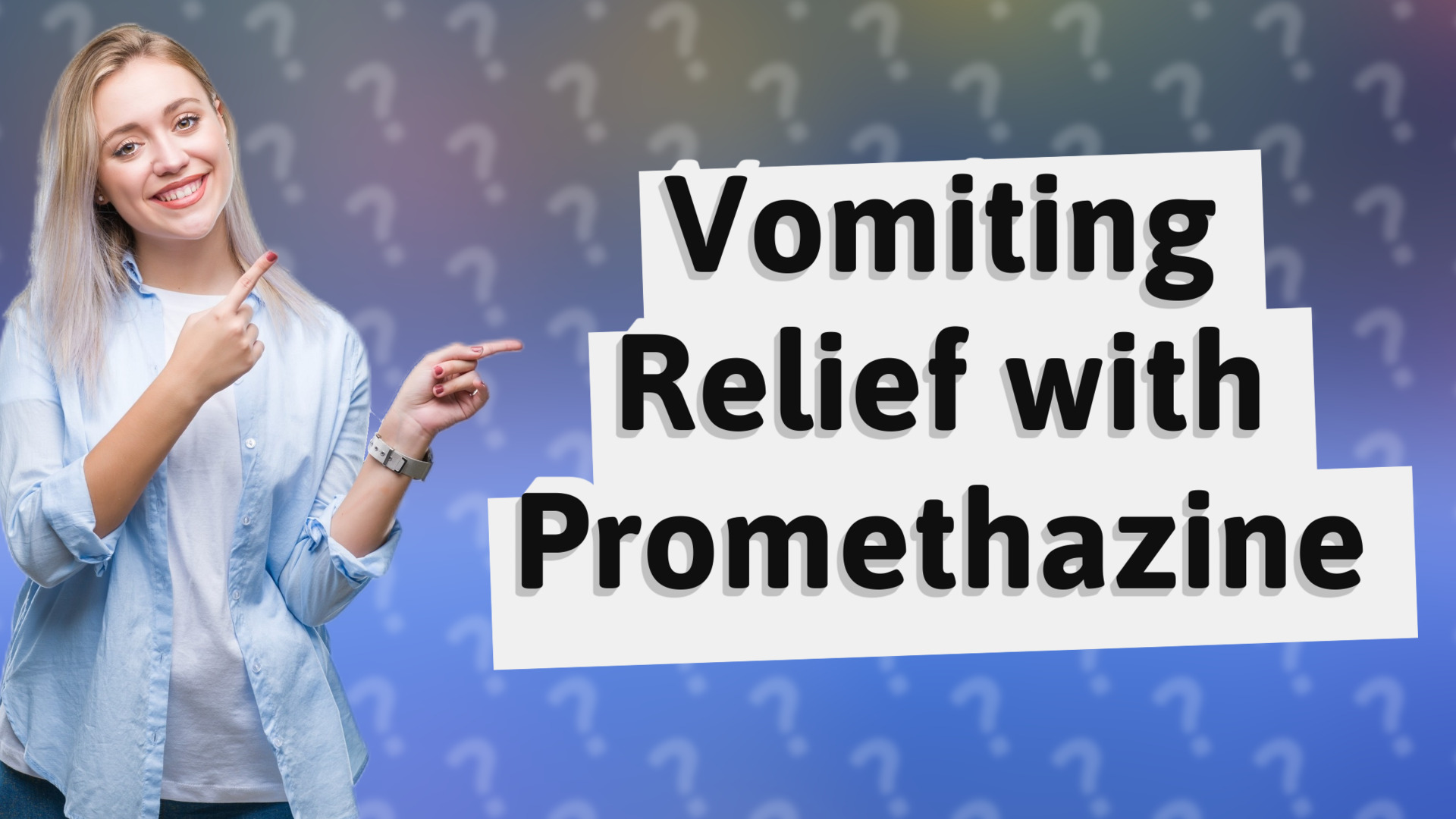 Vomiting Relief with Promethazine