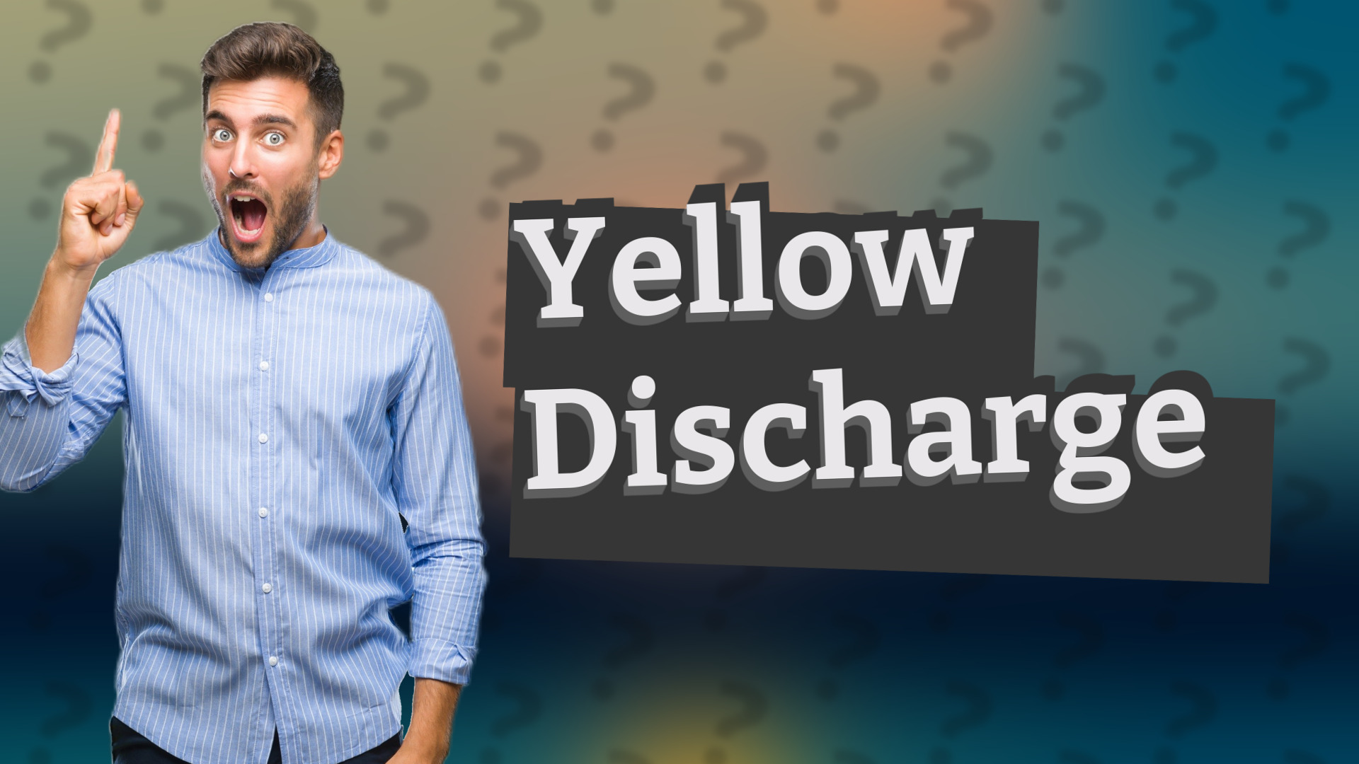 Yellow Discharge