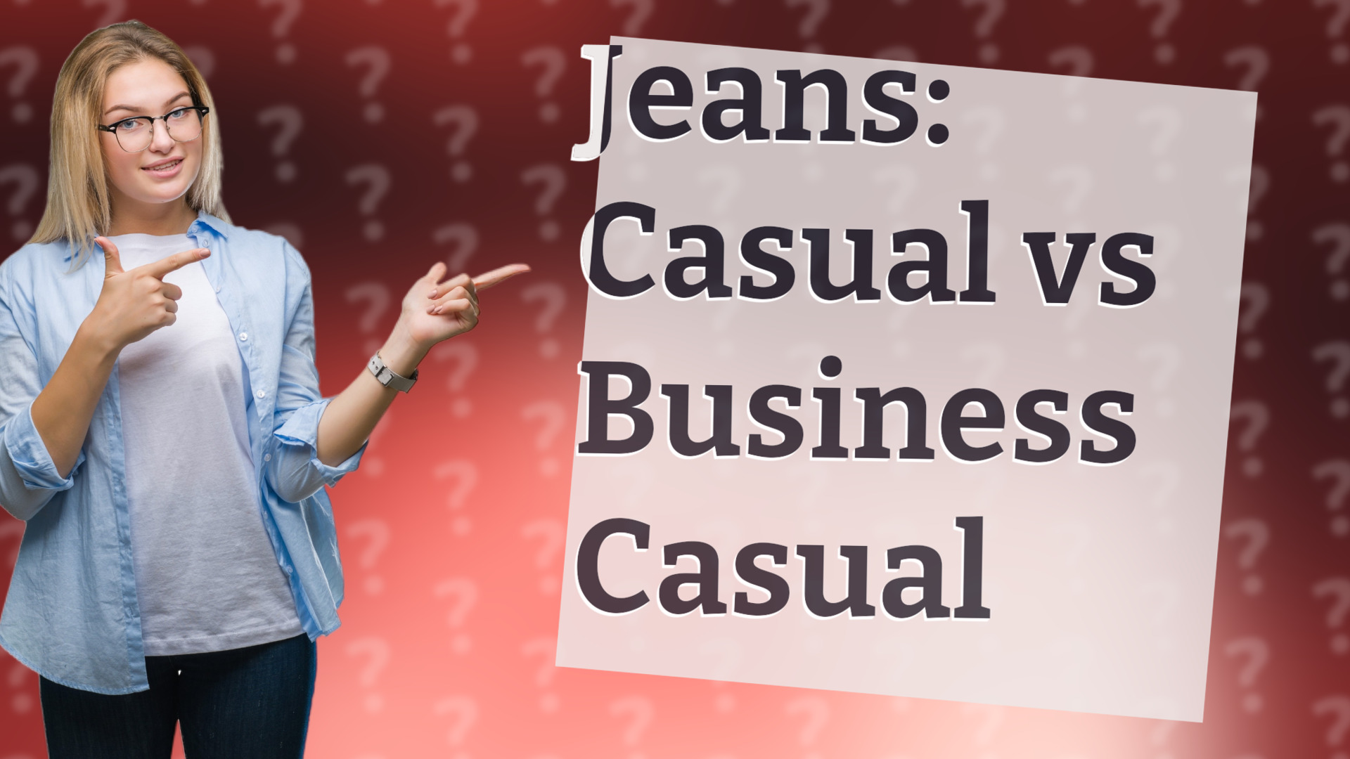 Jeans: Casual vs Business Casual