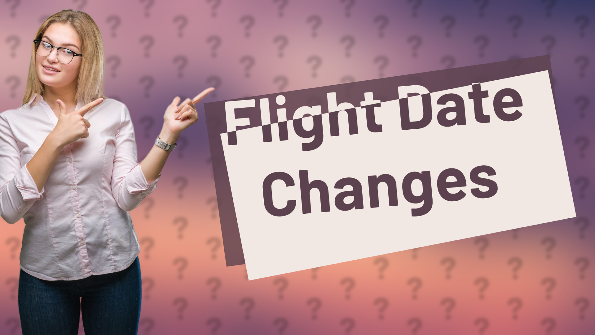 Flight Date Changes