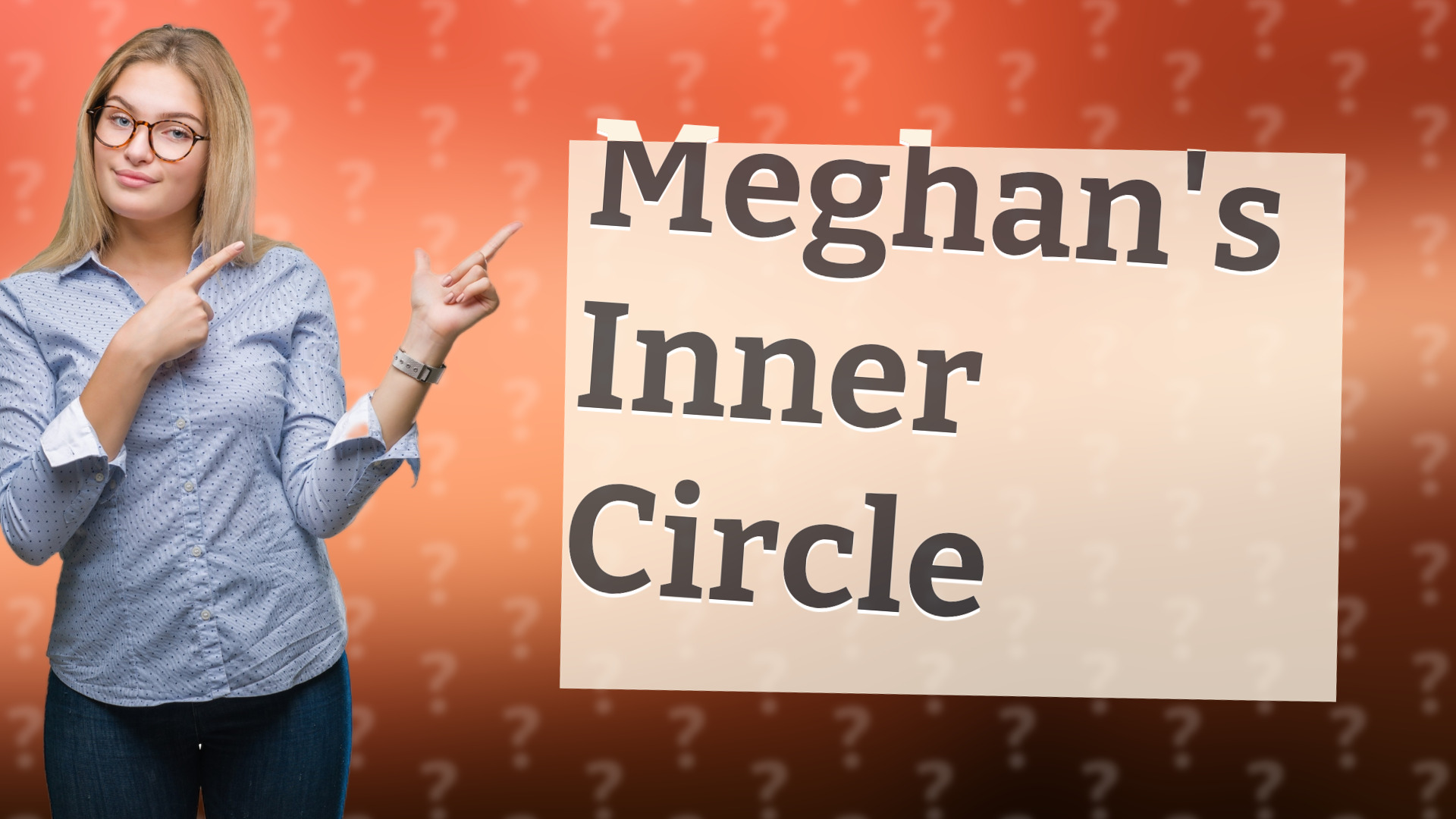 Meghan's Inner Circle
