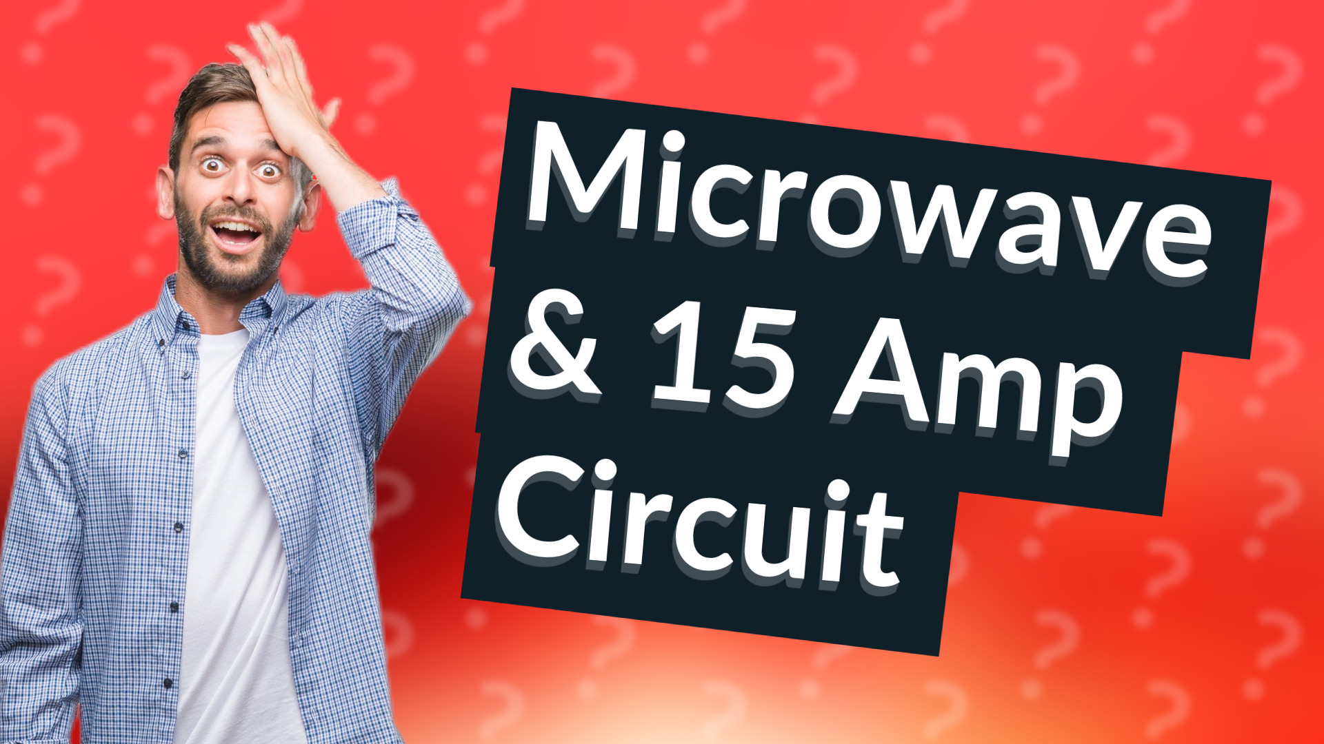 Microwave & 15 Amp Circuit