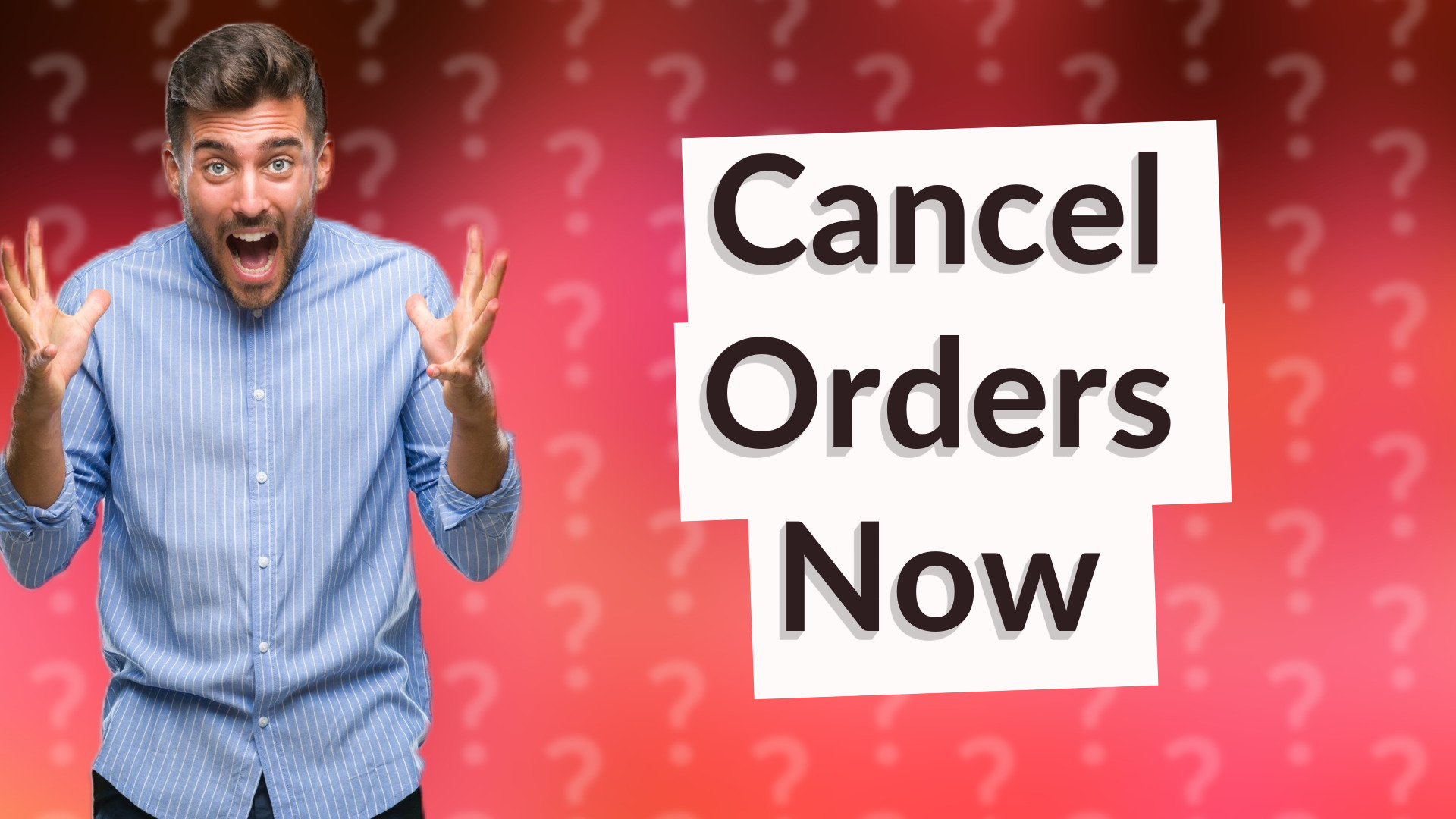 Cancel Orders Now