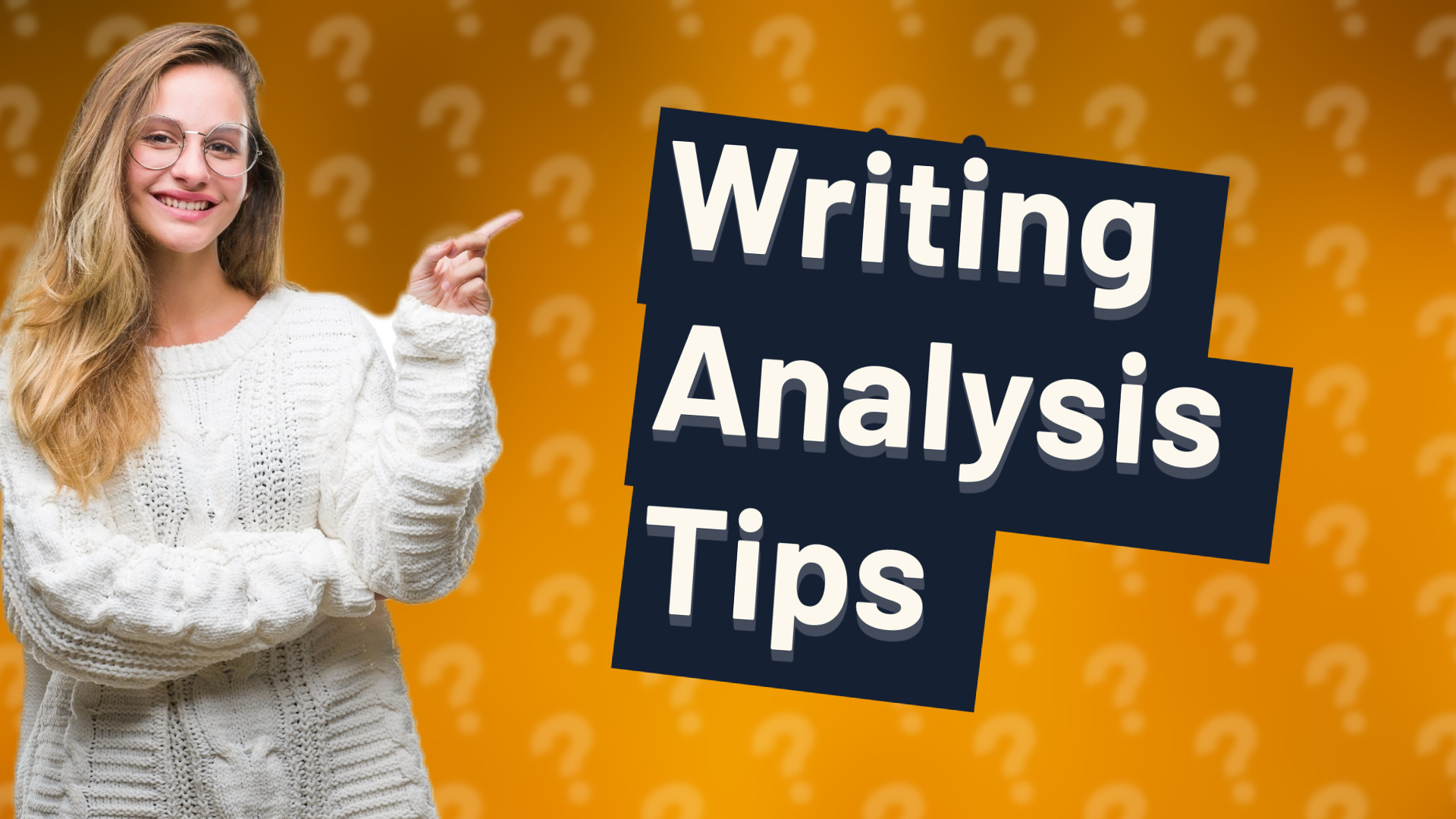 Writing Analysis Tips