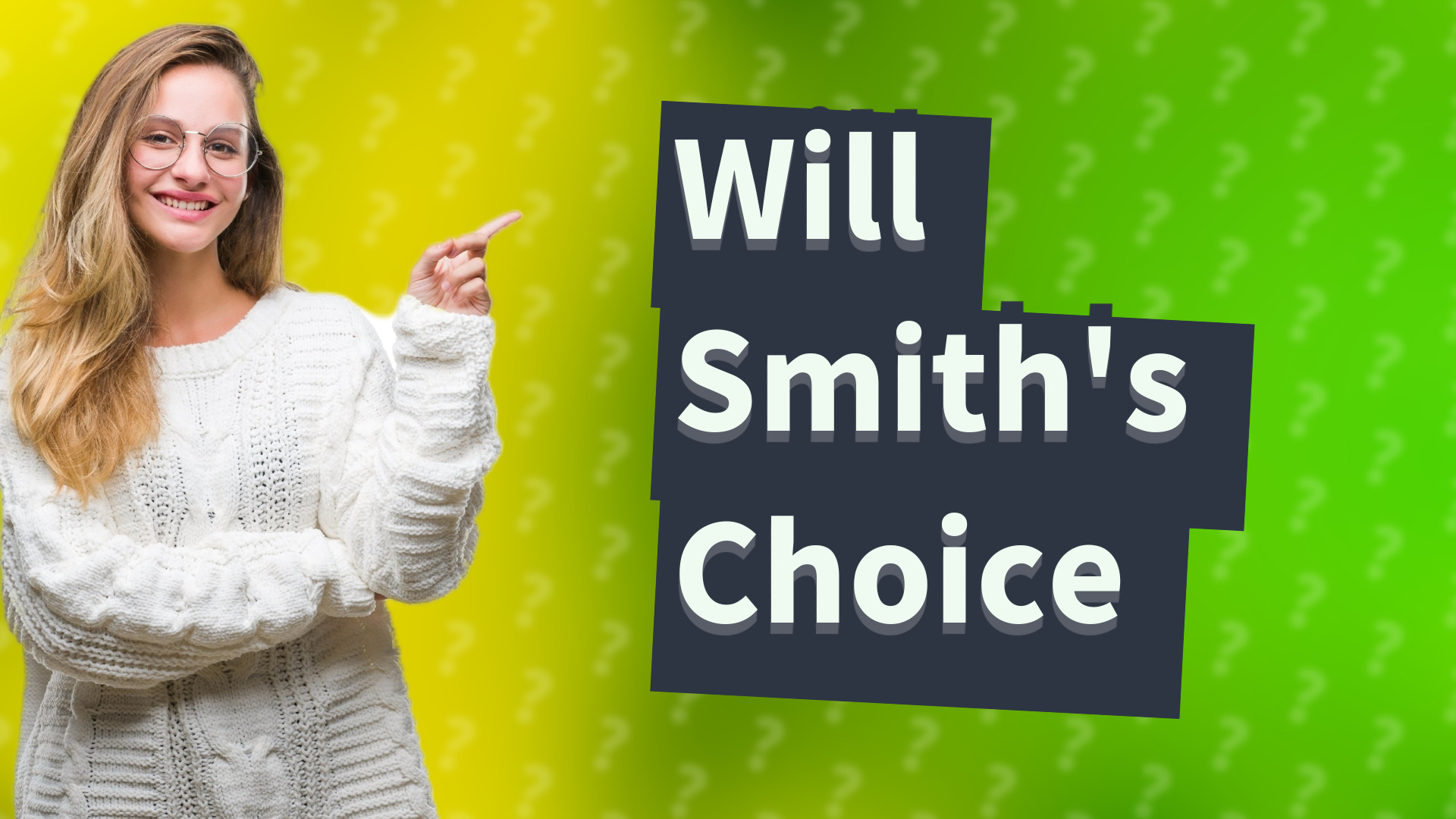 Will Smith's Choice