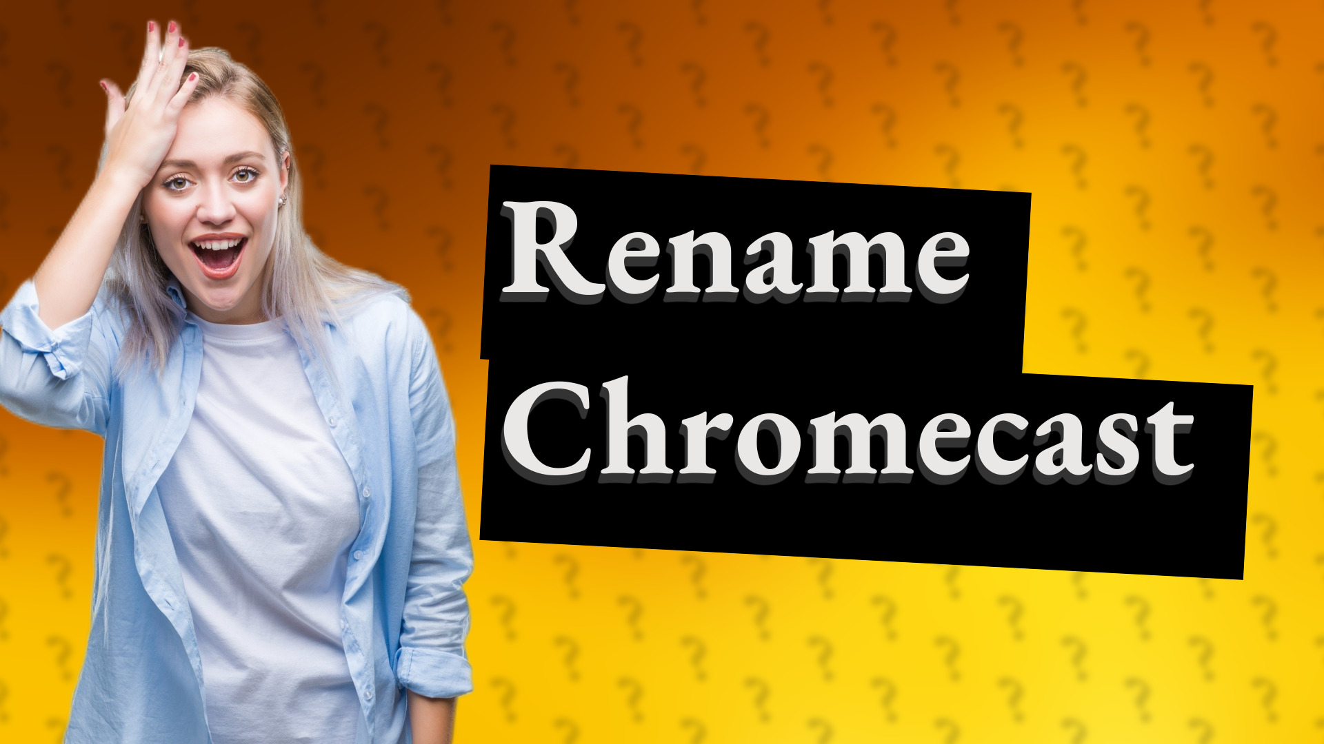 Rename Chromecast