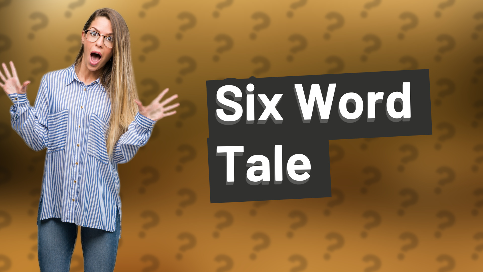 Six Word Tale