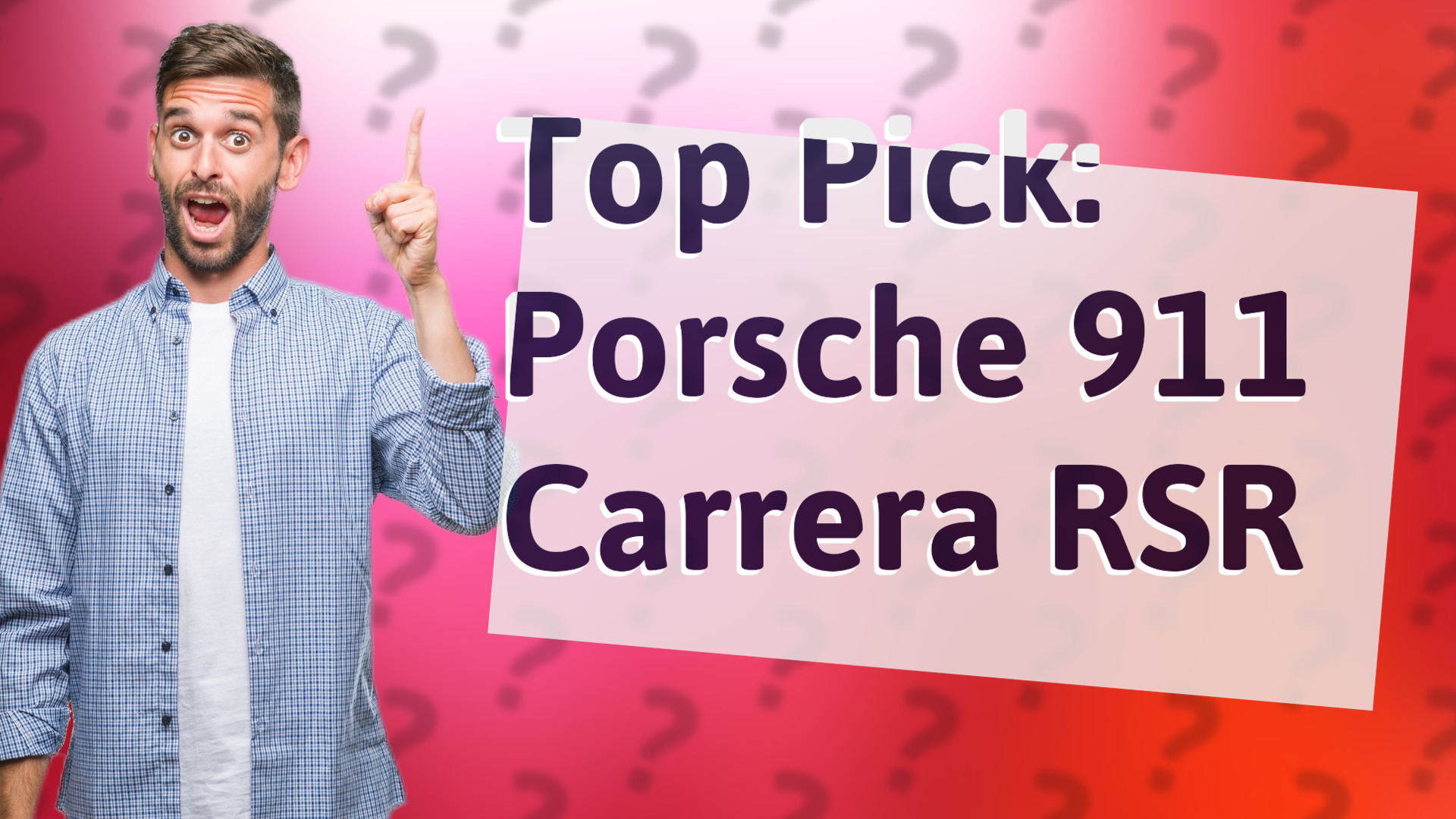Top Pick: Porsche 911 Carrera RSR
