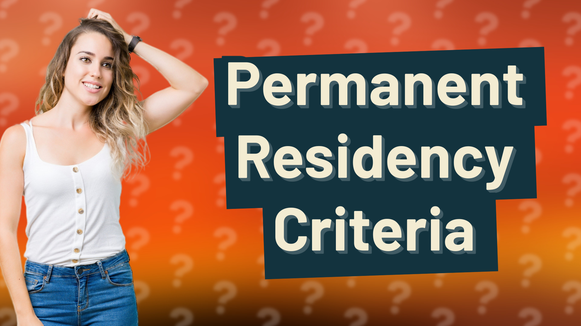Permanent Residency Criteria