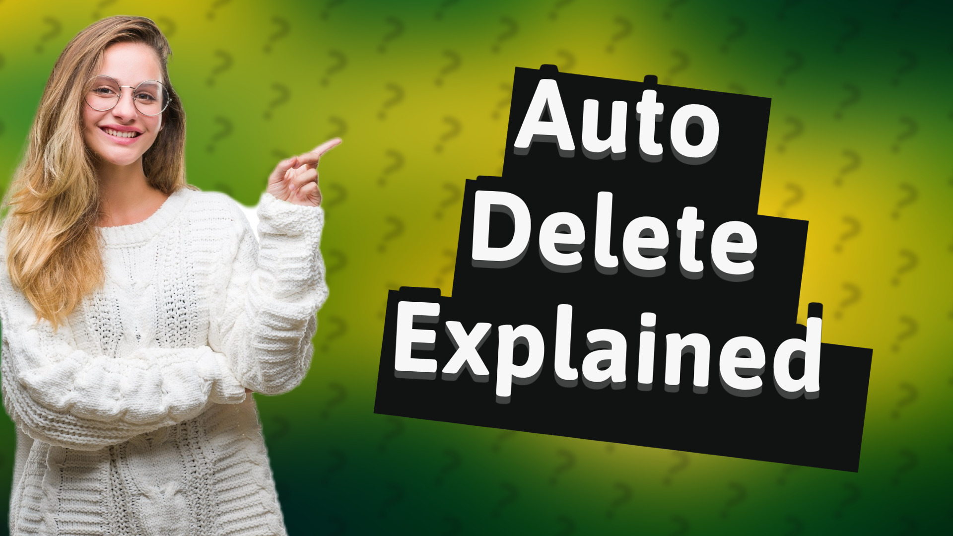 Auto Delete Explained