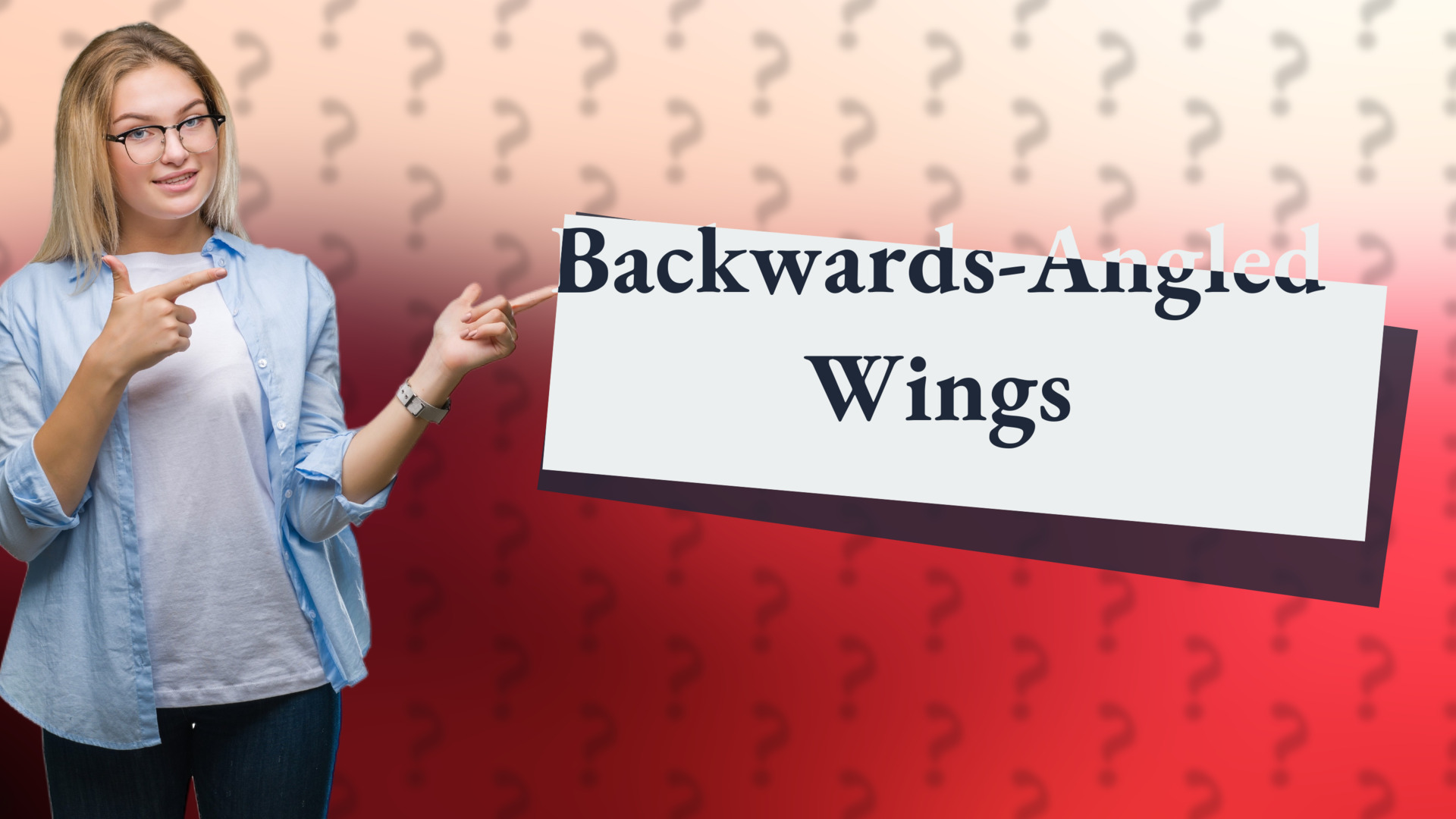 Backwards-Angled Wings