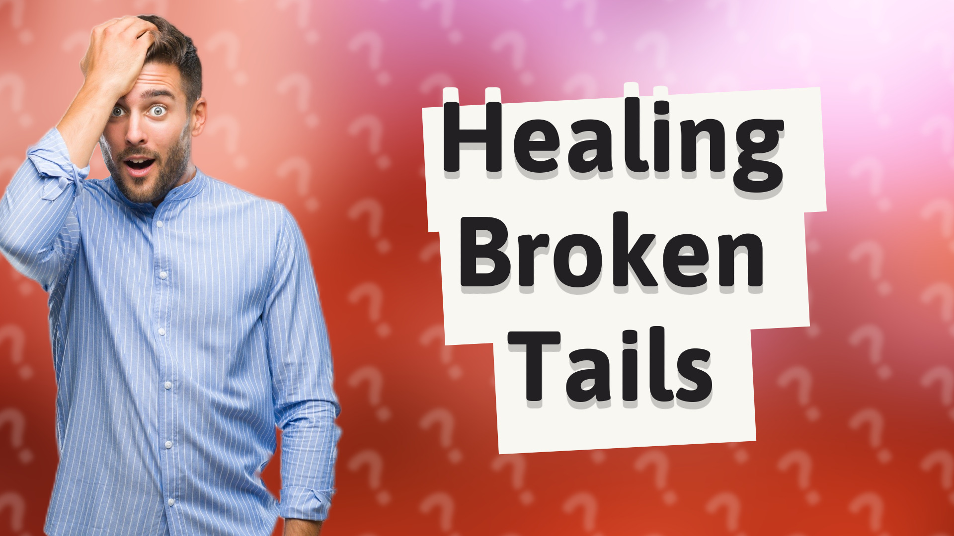 Healing Broken Tails