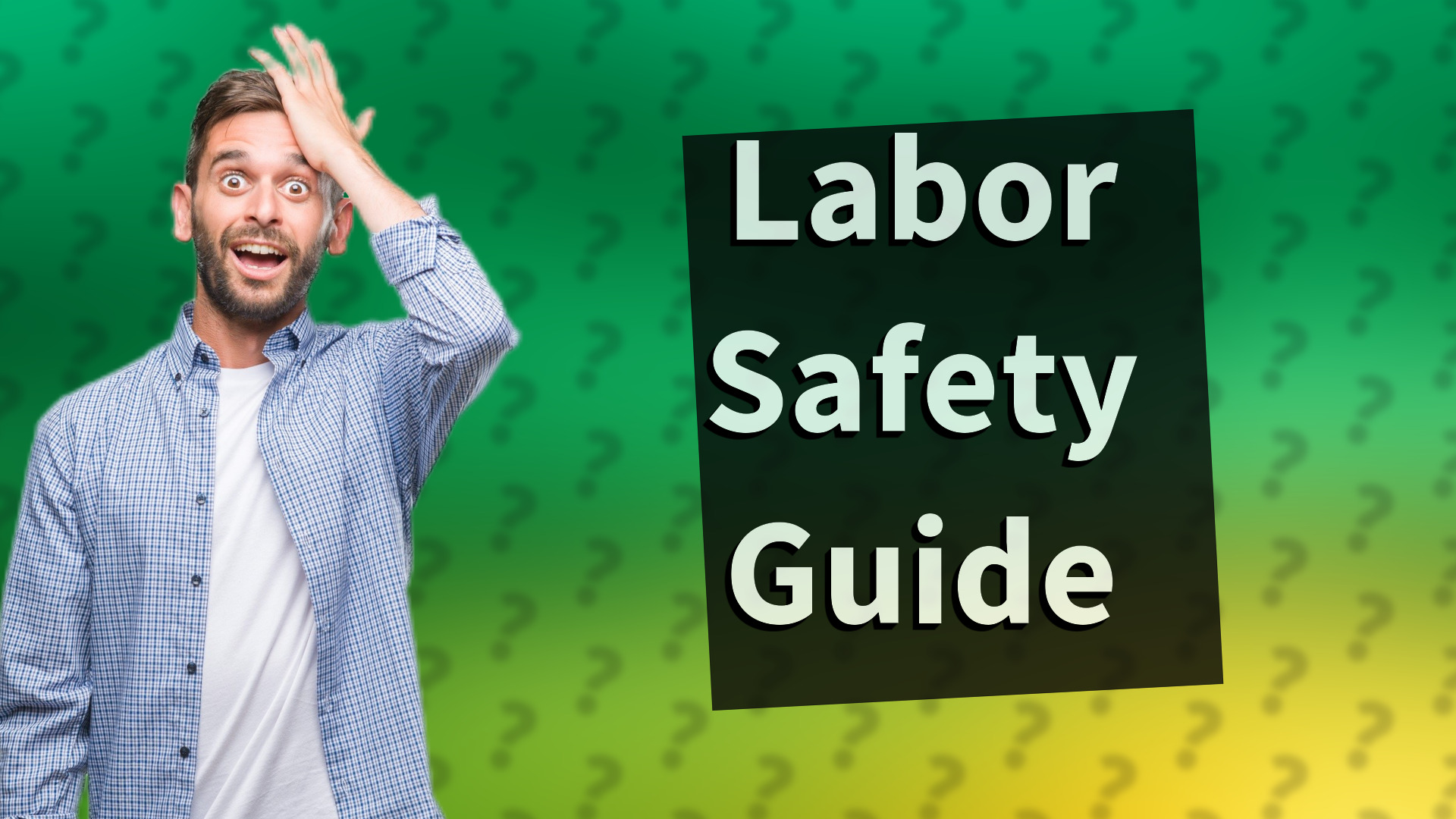 Labor Safety Guide