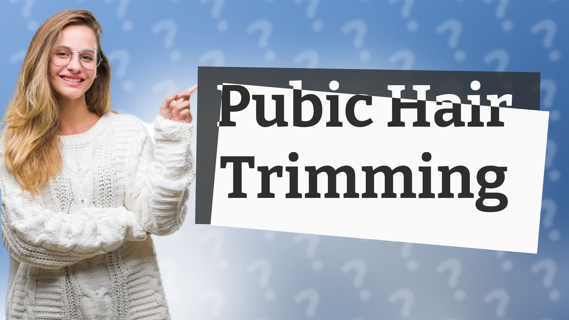Pubic Hair Trimming