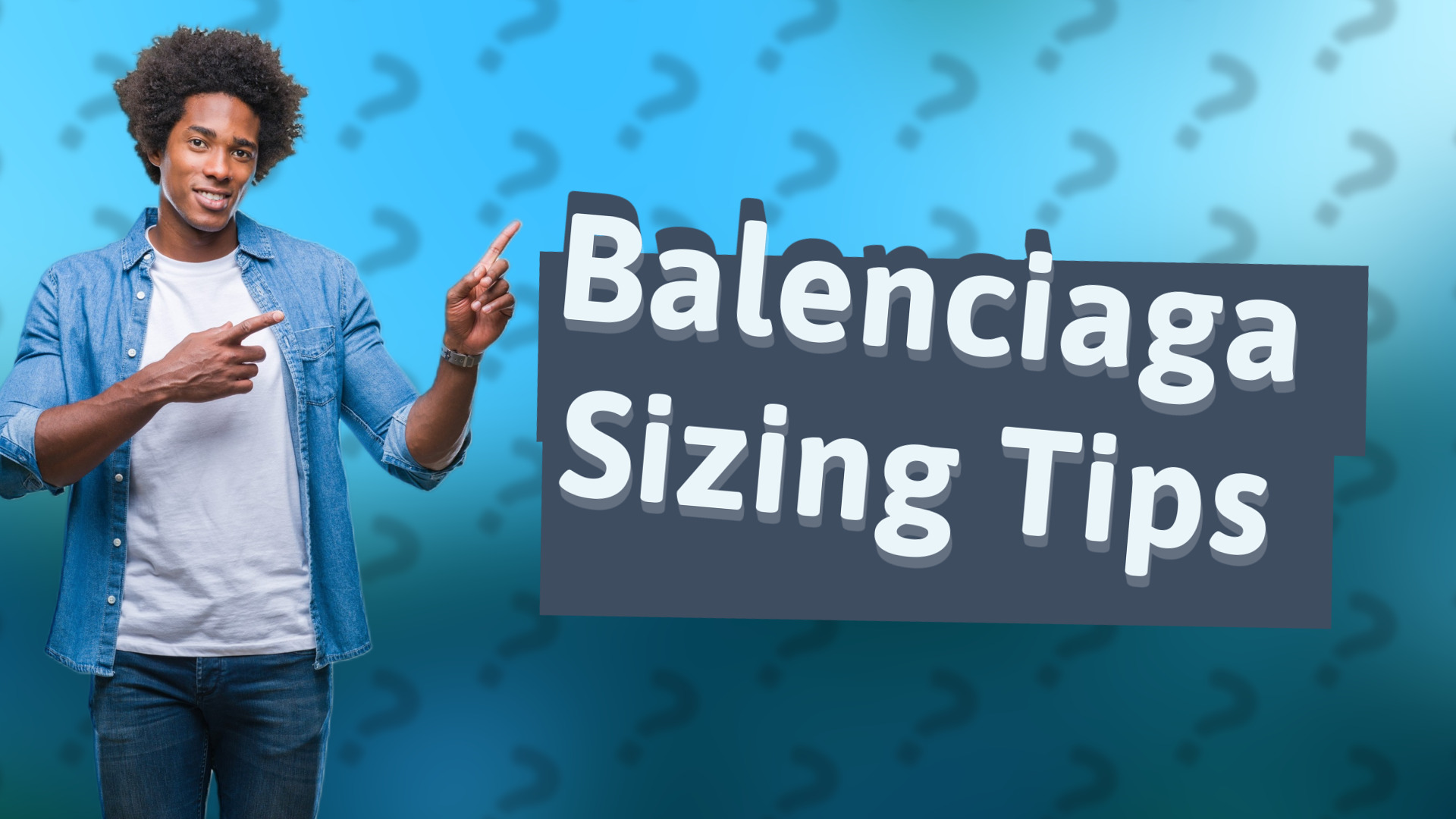 Balenciaga Sizing Tips