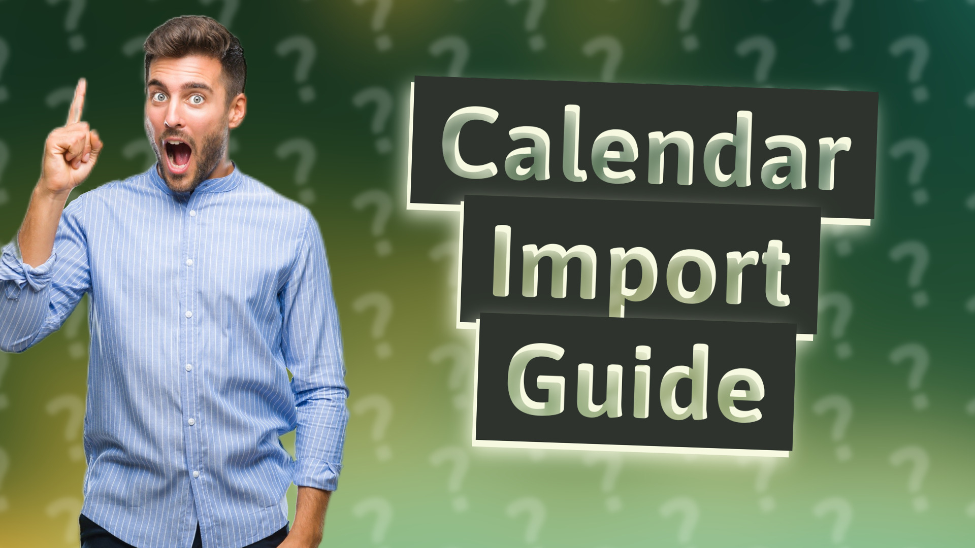 Calendar Import Guide