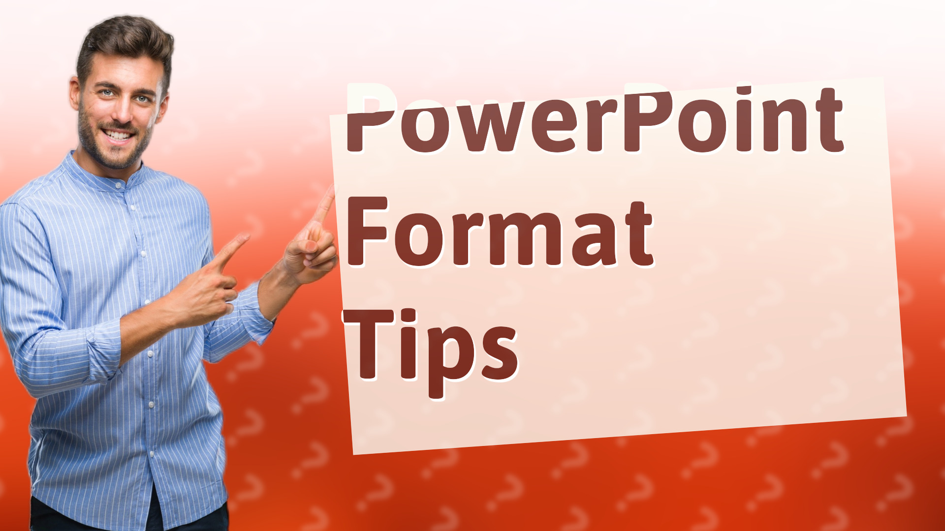 PowerPoint Format Tips