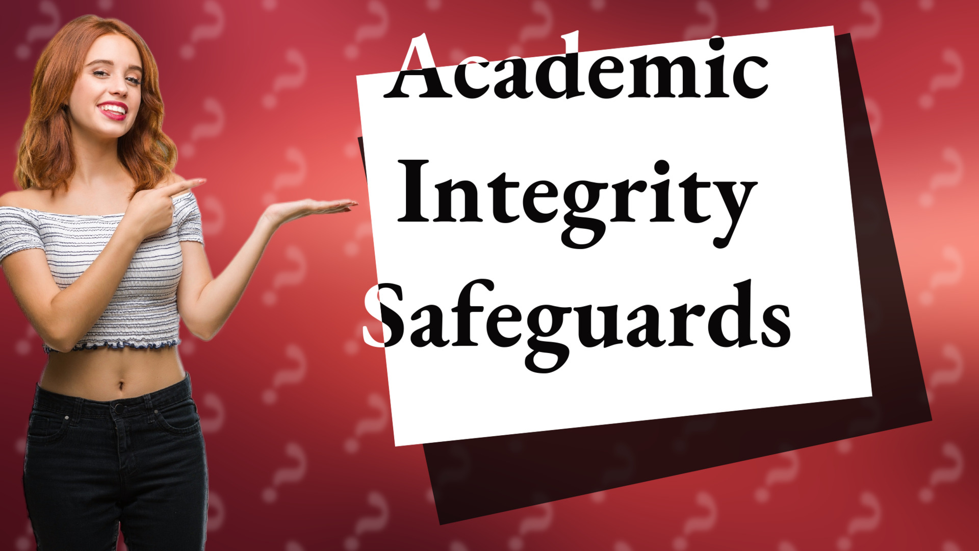 Academic Integrity Safeguards