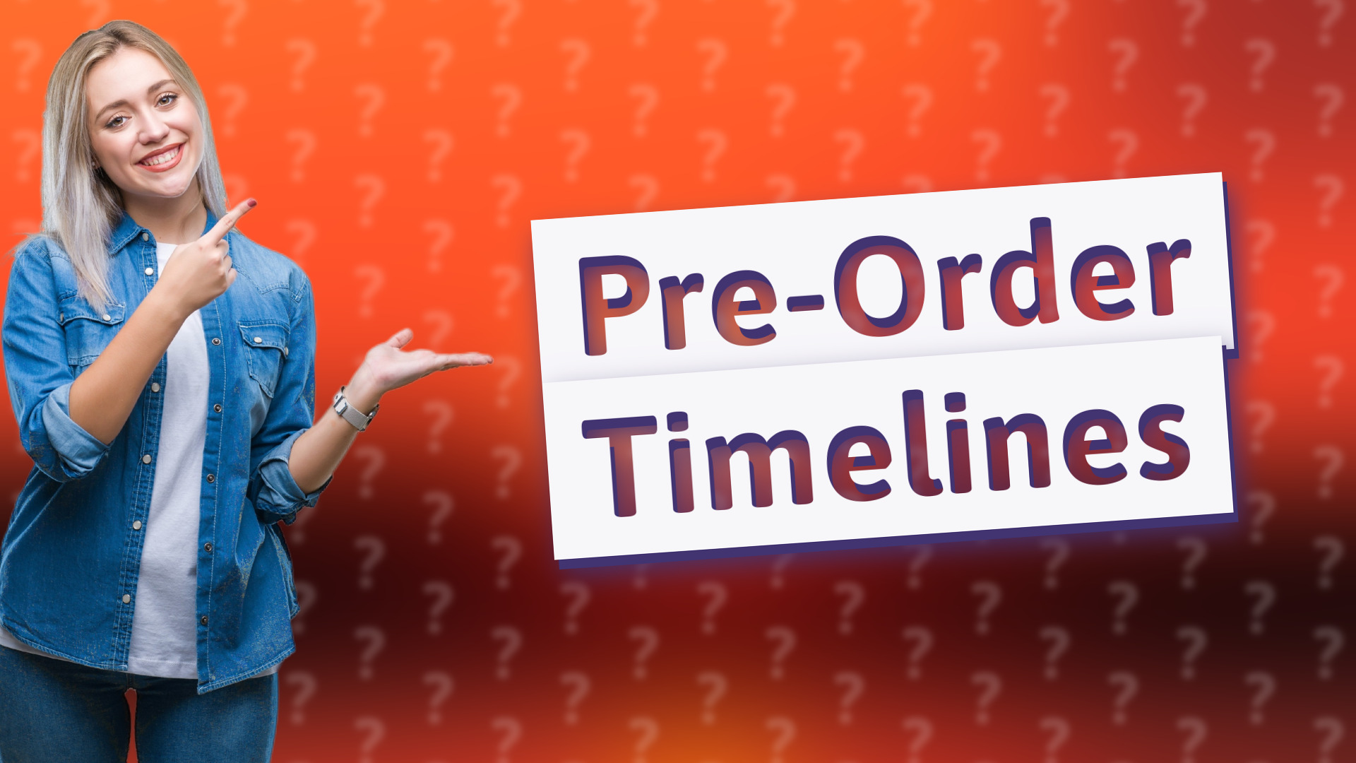 Pre-Order Timelines
