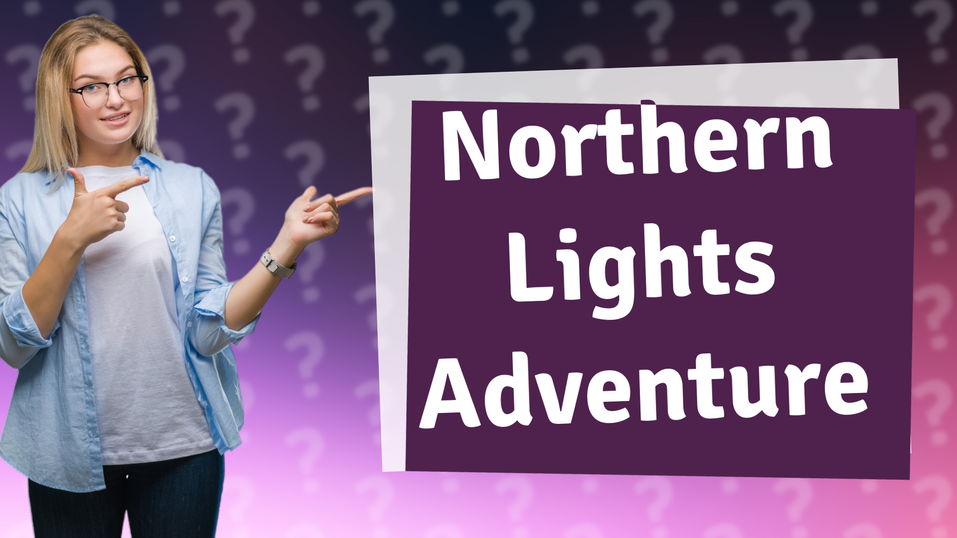 Northern Lights Adventure