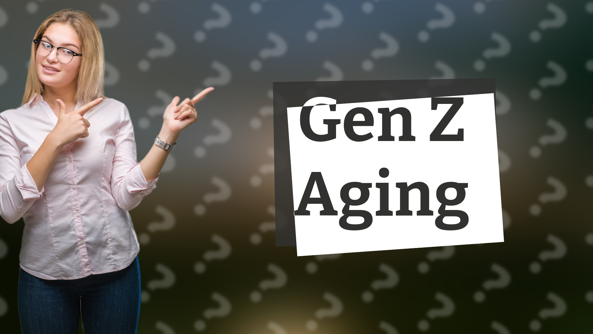 Gen Z Aging