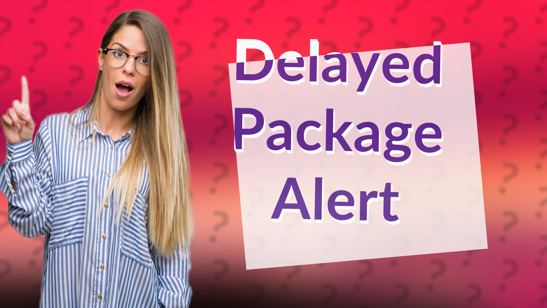 Delayed Package Alert