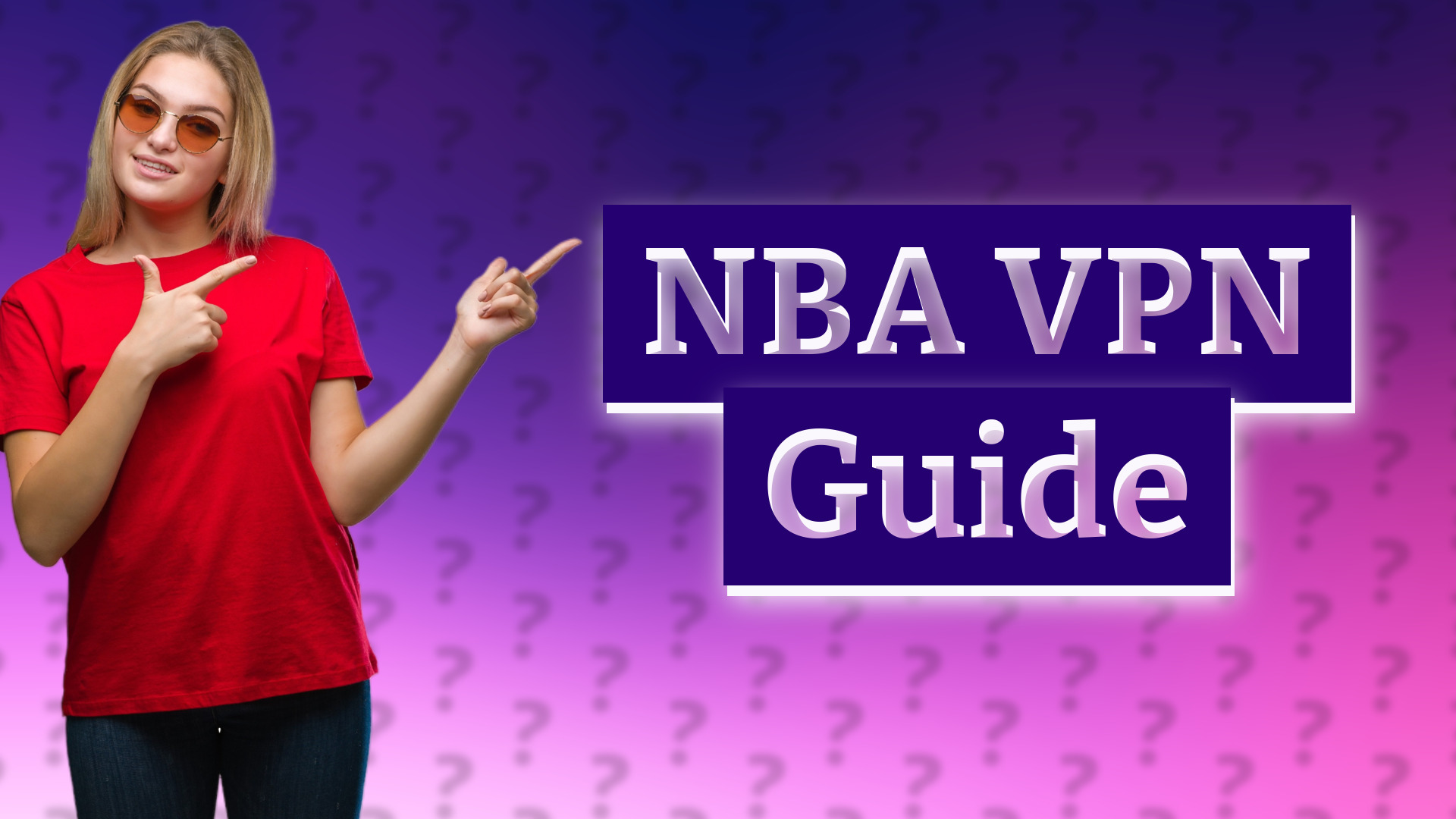 NBA VPN Guide