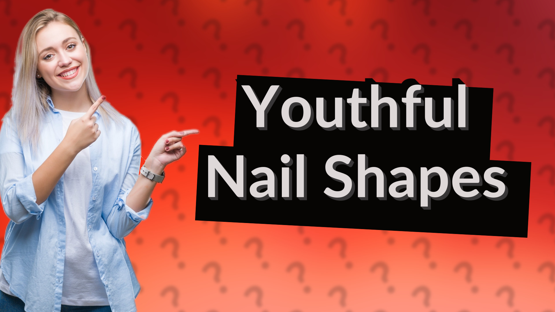 Youthful Nail Shapes
