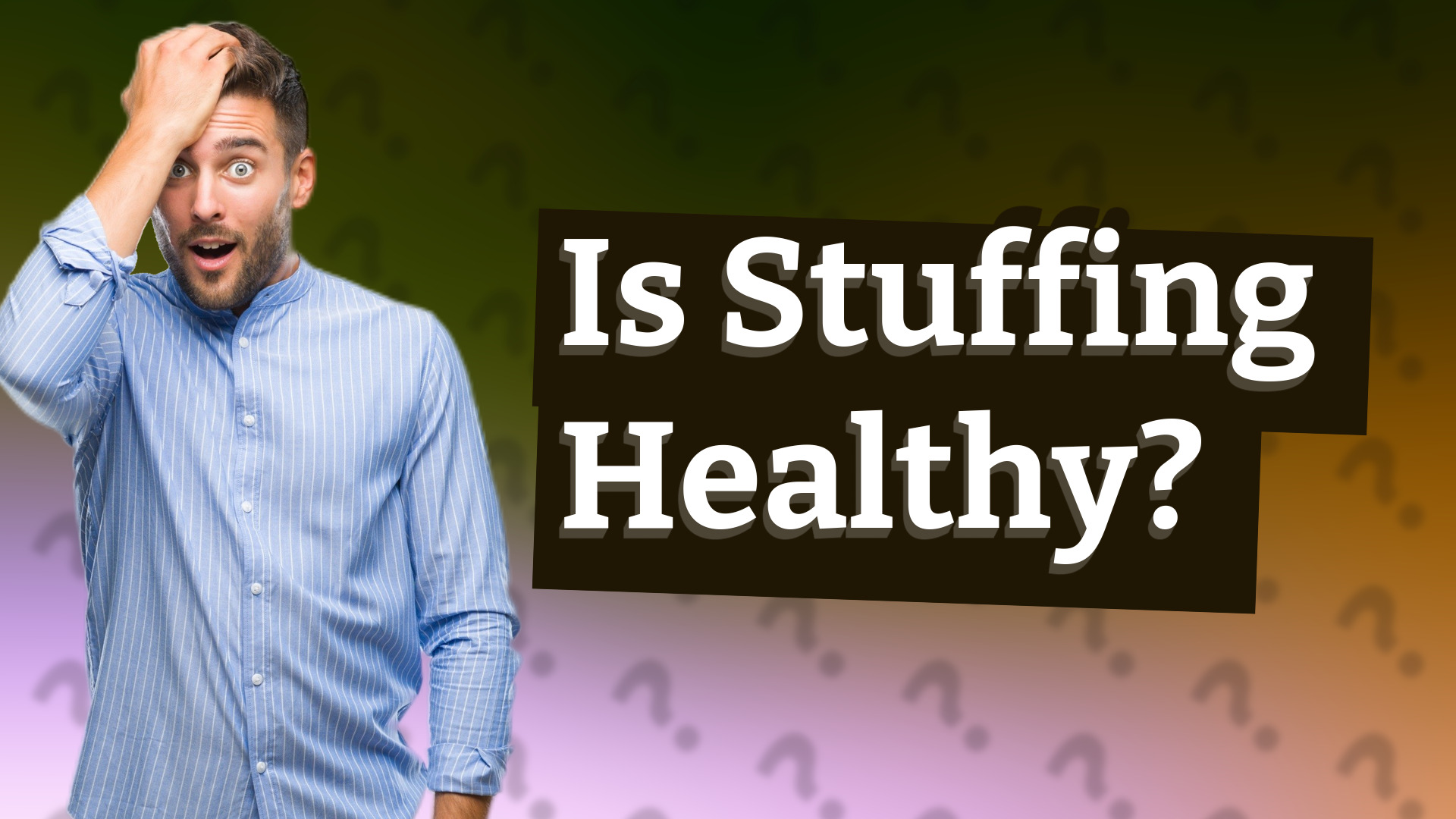 Is Stuffing Healthy?