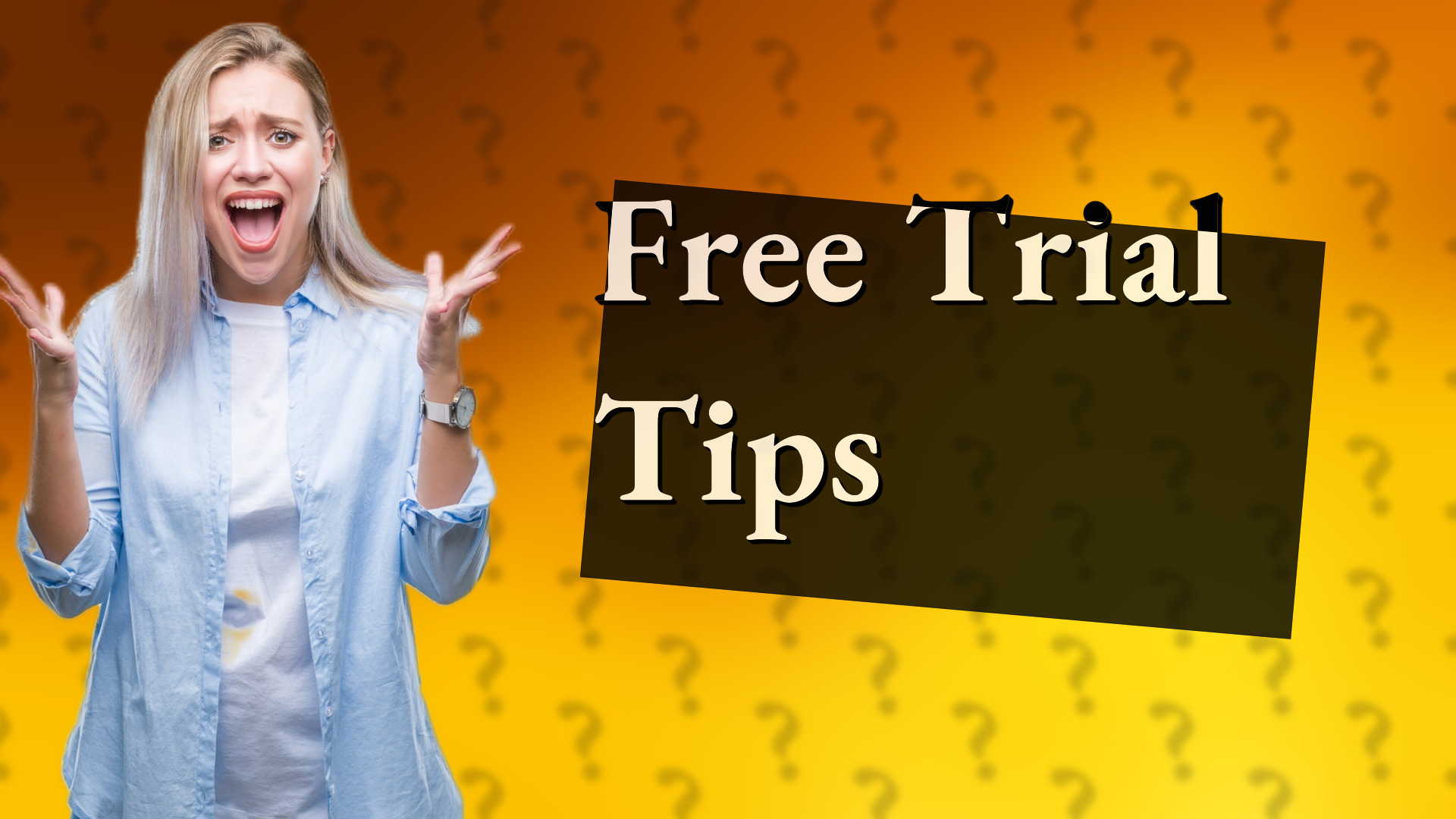 Free Trial Tips