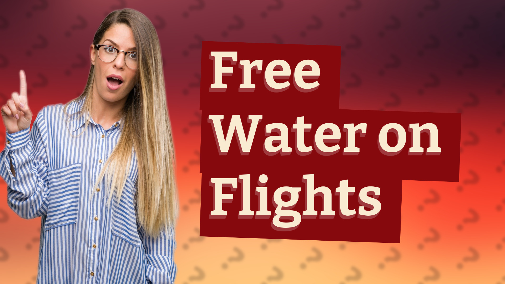 Free Water on Flights