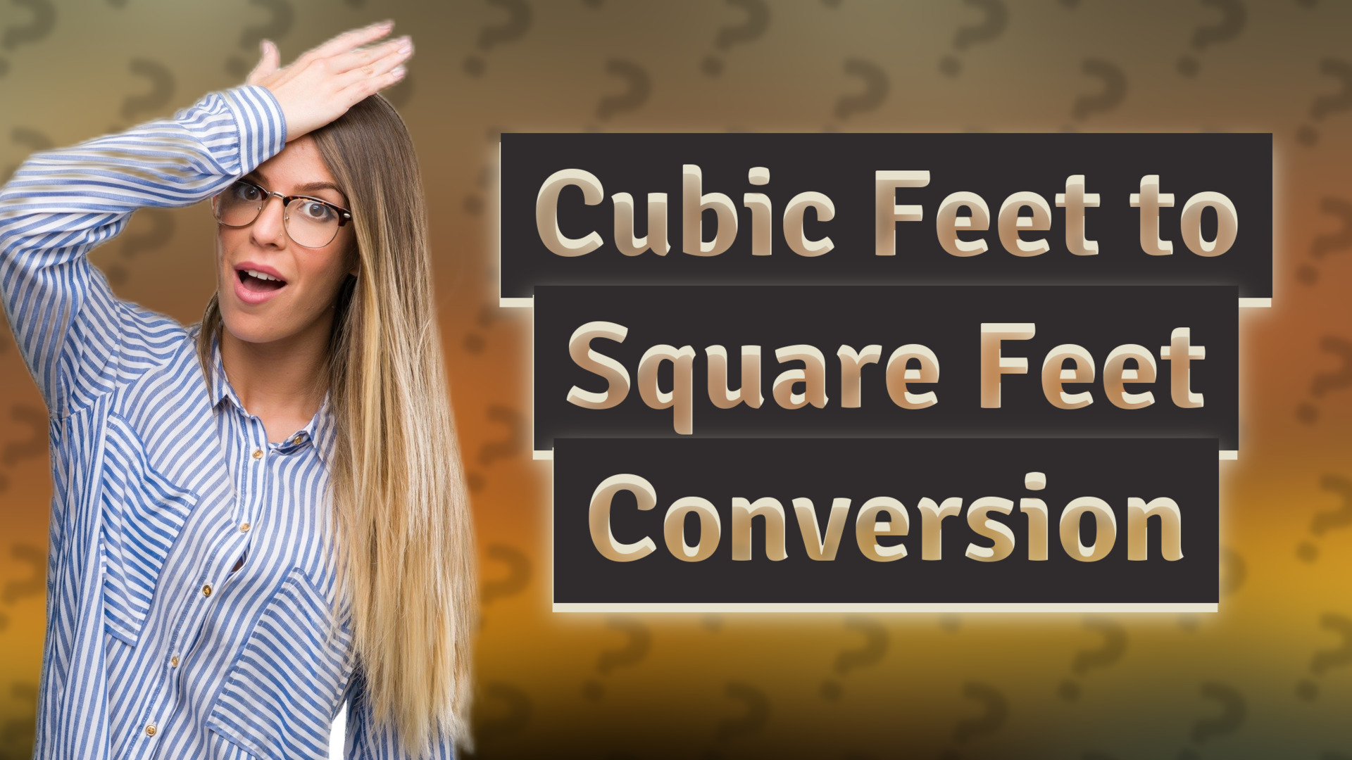Cubic Feet to Square Feet Conversion