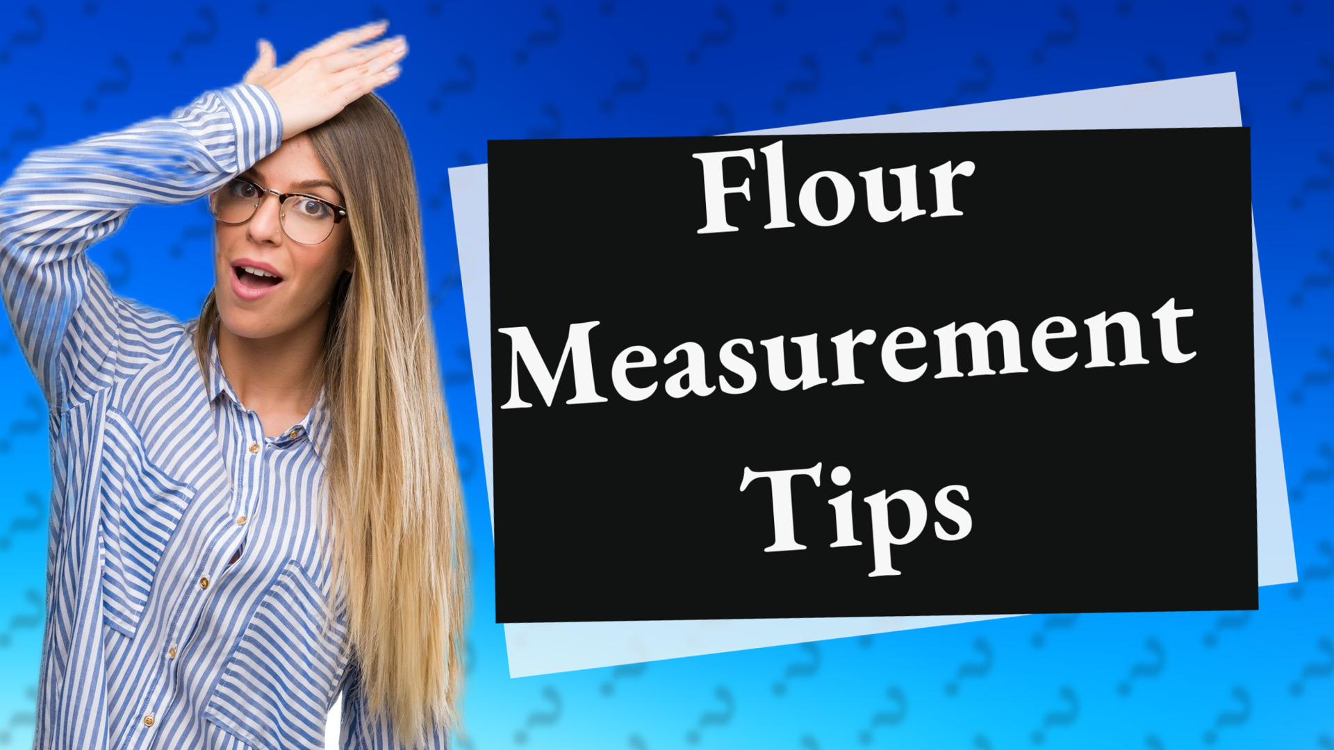 Flour Measurement Tips