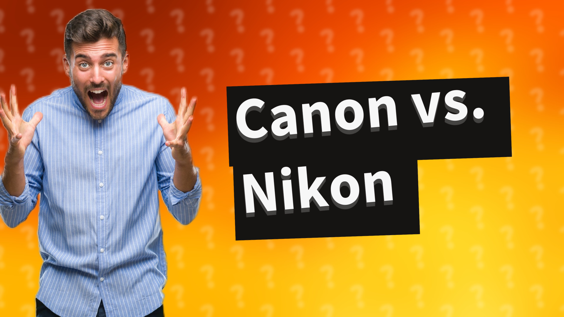 Canon vs. Nikon