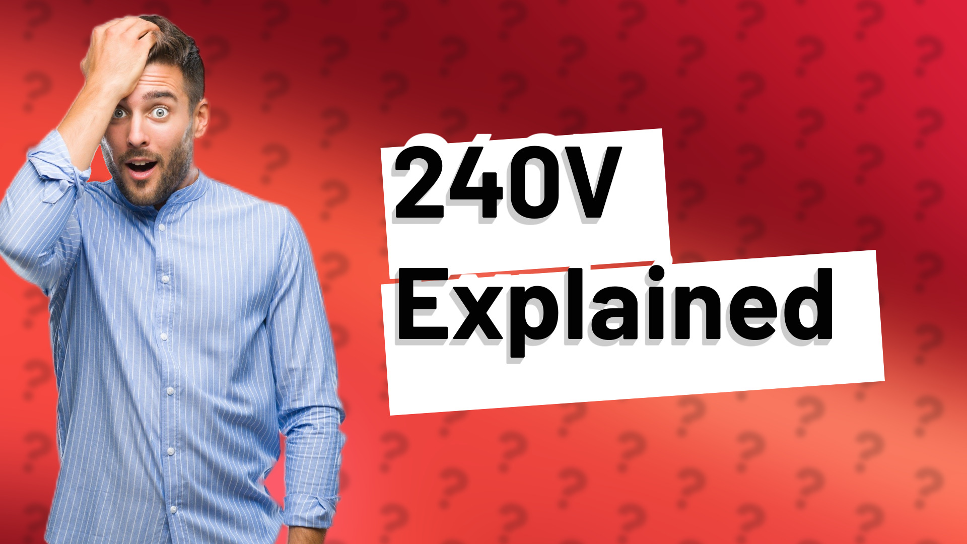 240V Explained