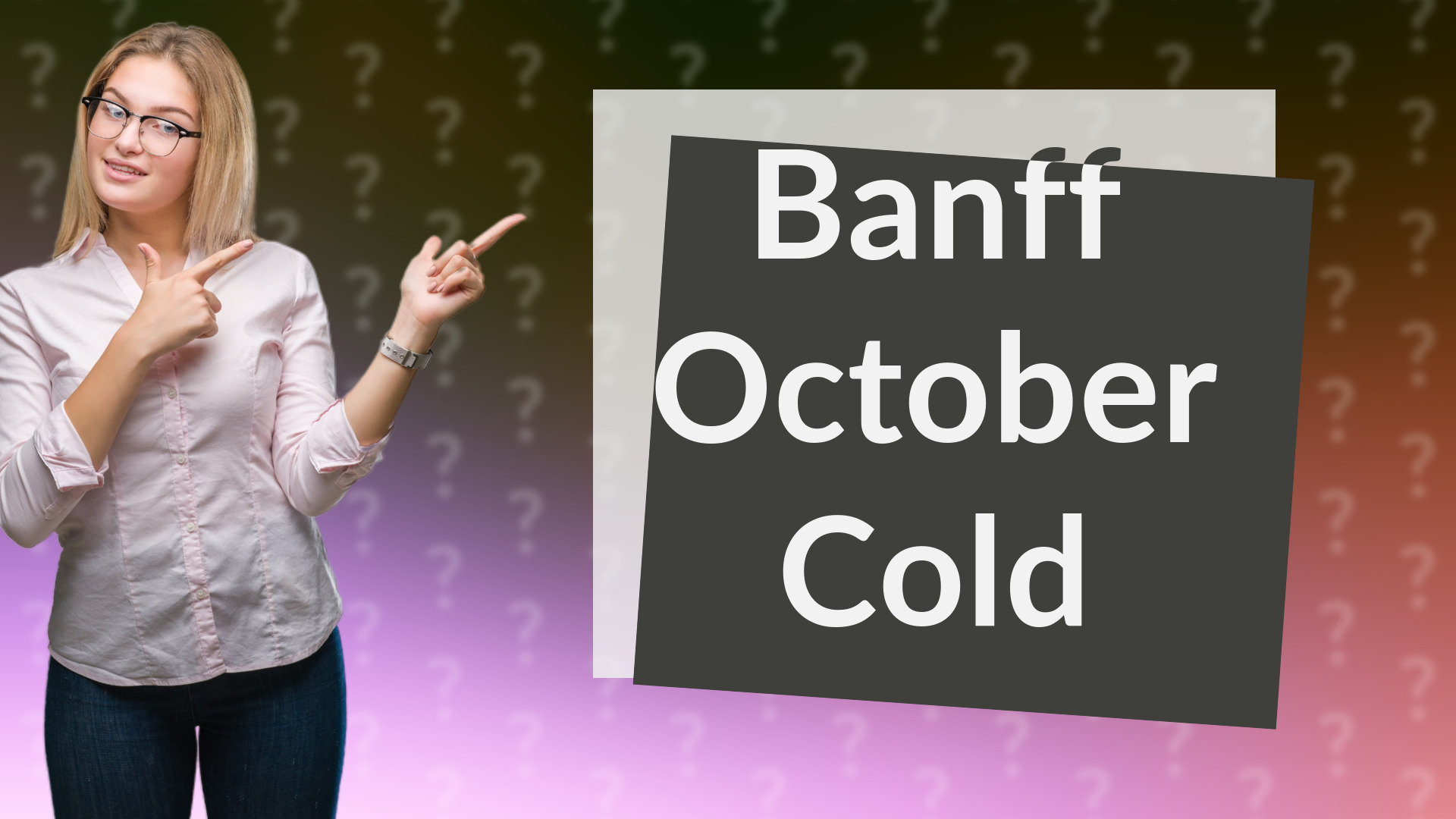 Banff October Cold