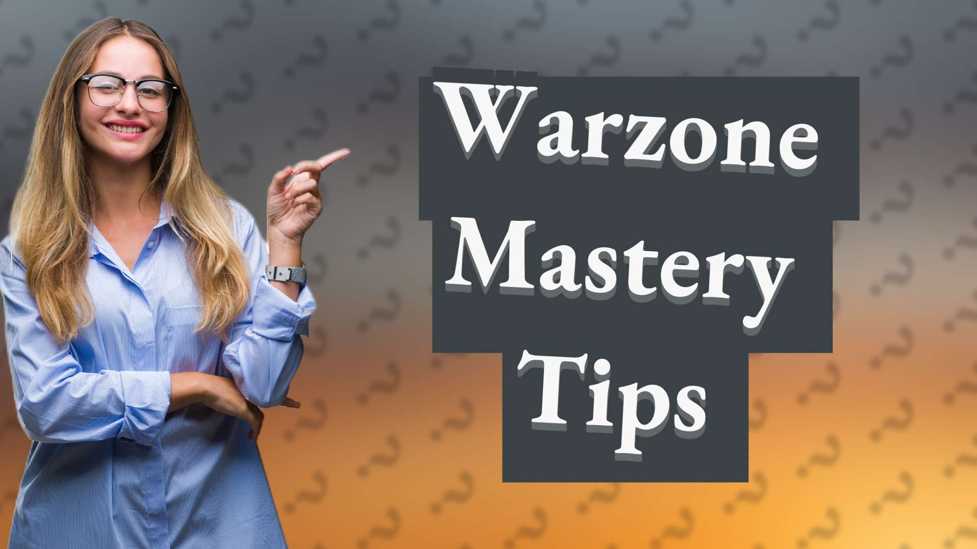 Warzone Mastery Tips