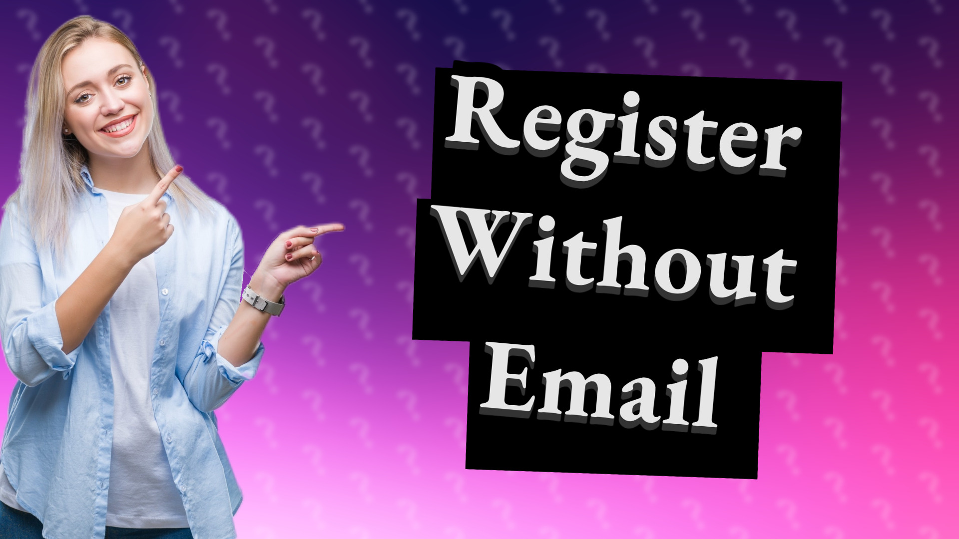 Register Without Email