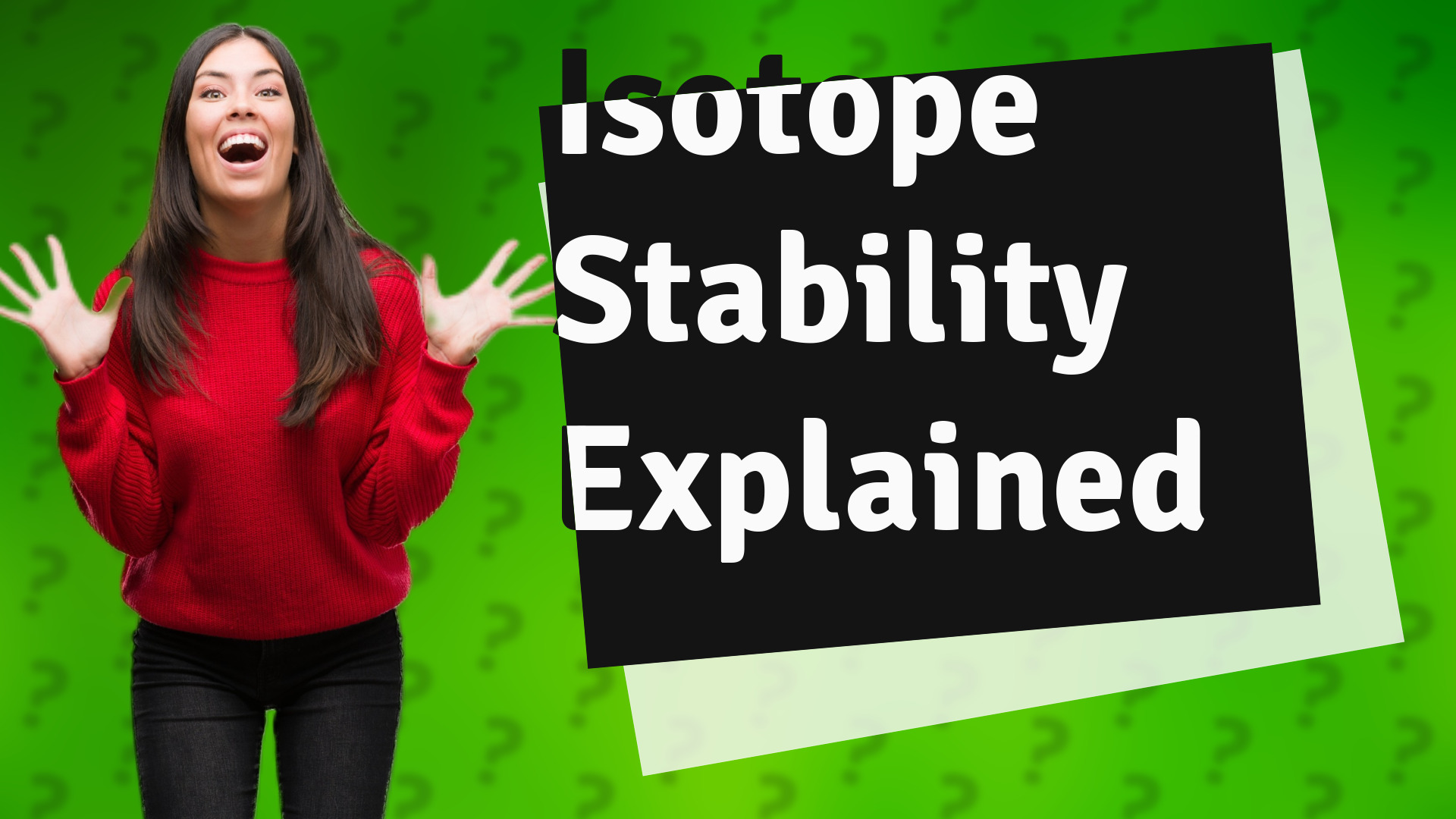 Isotope Stability Explained