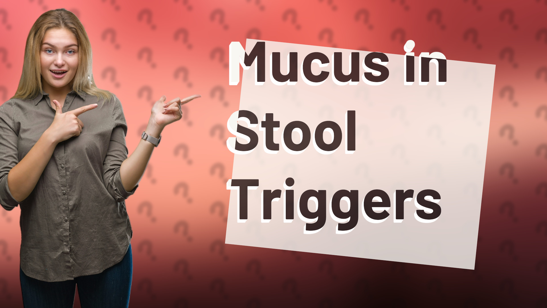 Mucus in Stool Triggers