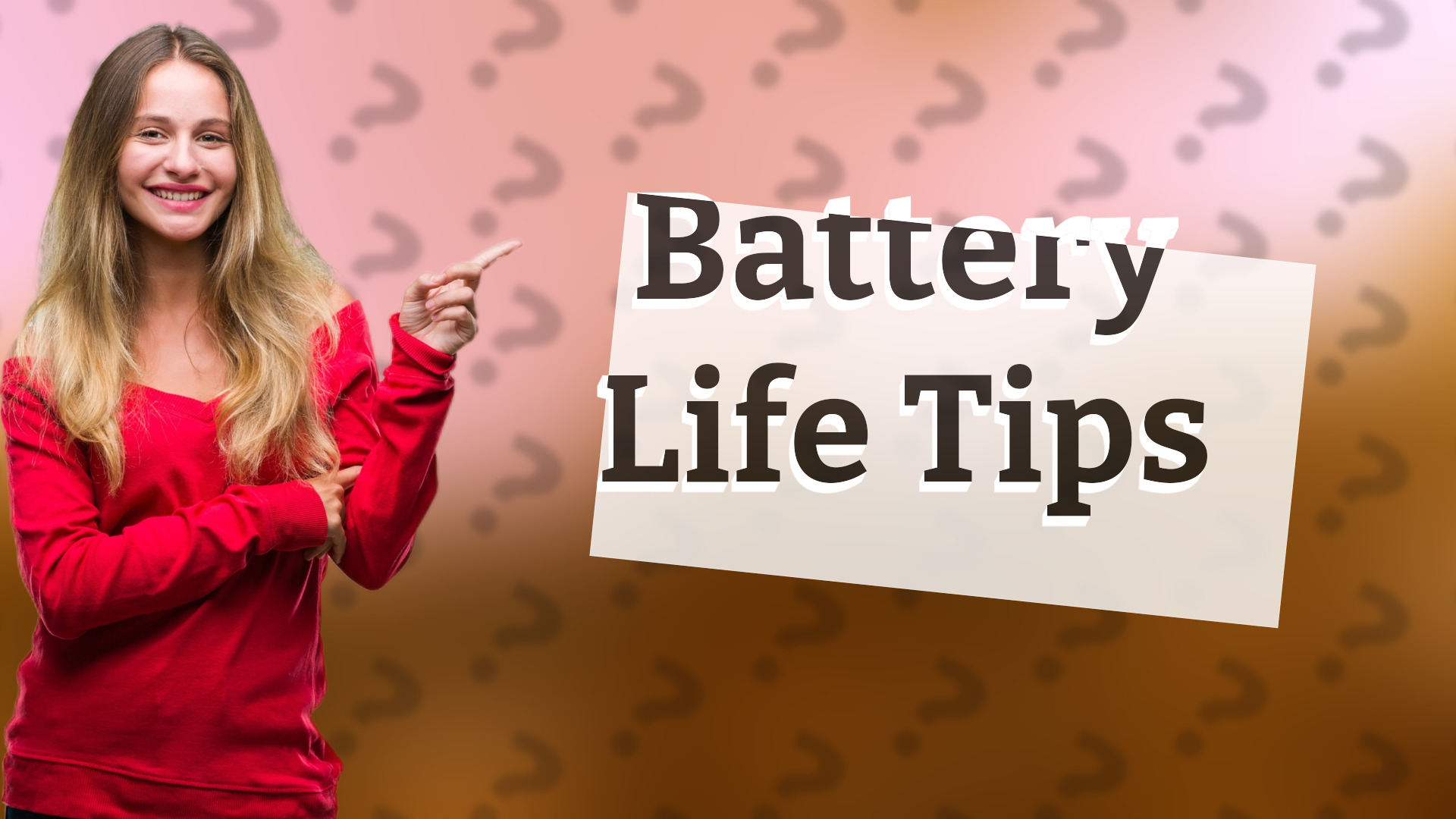 Battery Life Tips